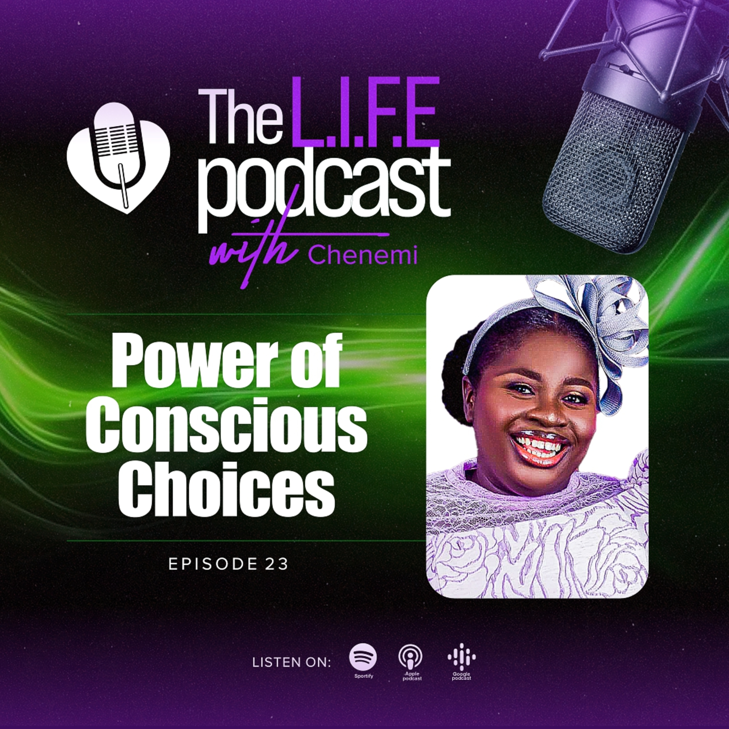 S3EP23: The Power of Conscious choices