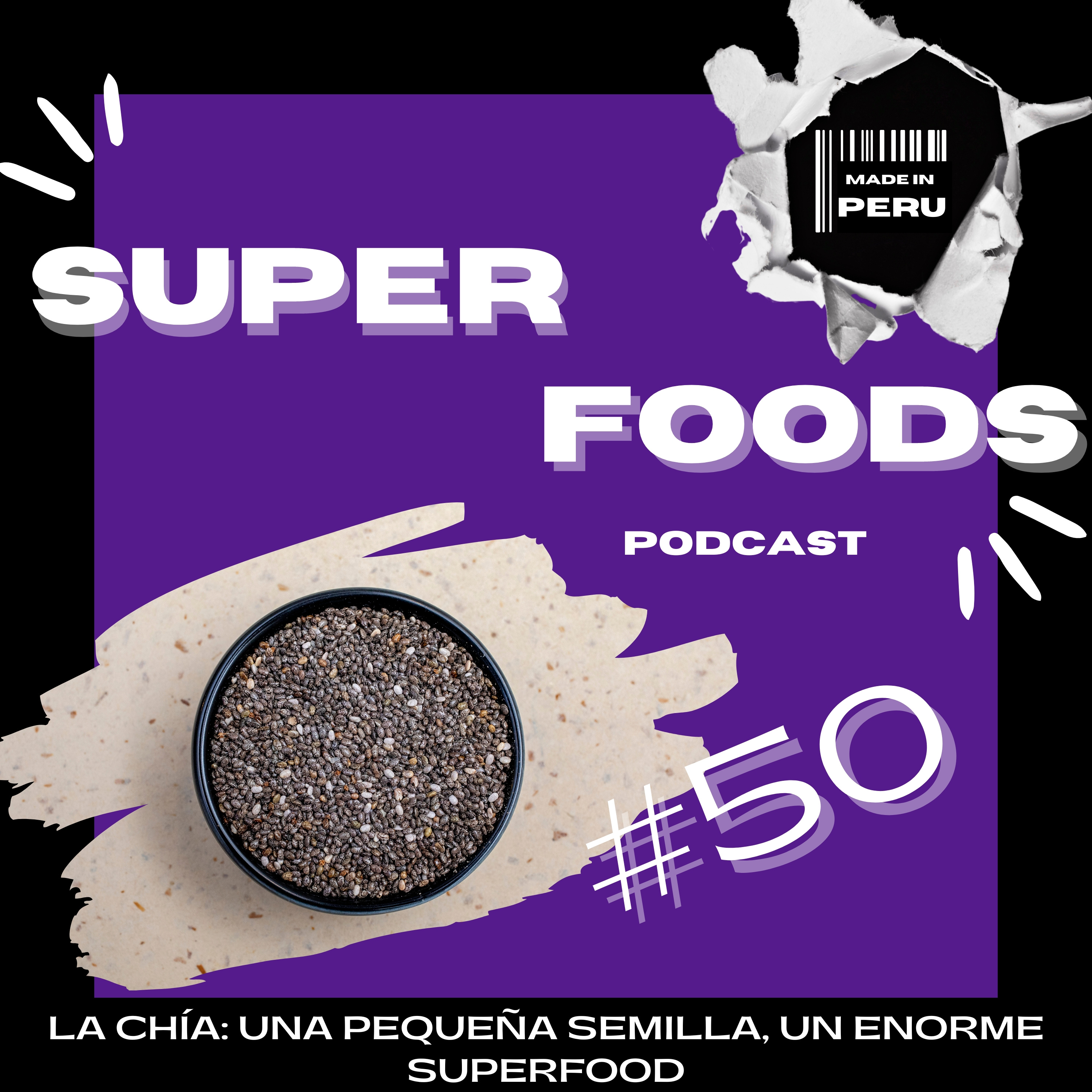 #50 LA CHÍA, UNA PEQUEÑA SEMILLA, UN ENORME SUPERALIMENTO episode artwork
