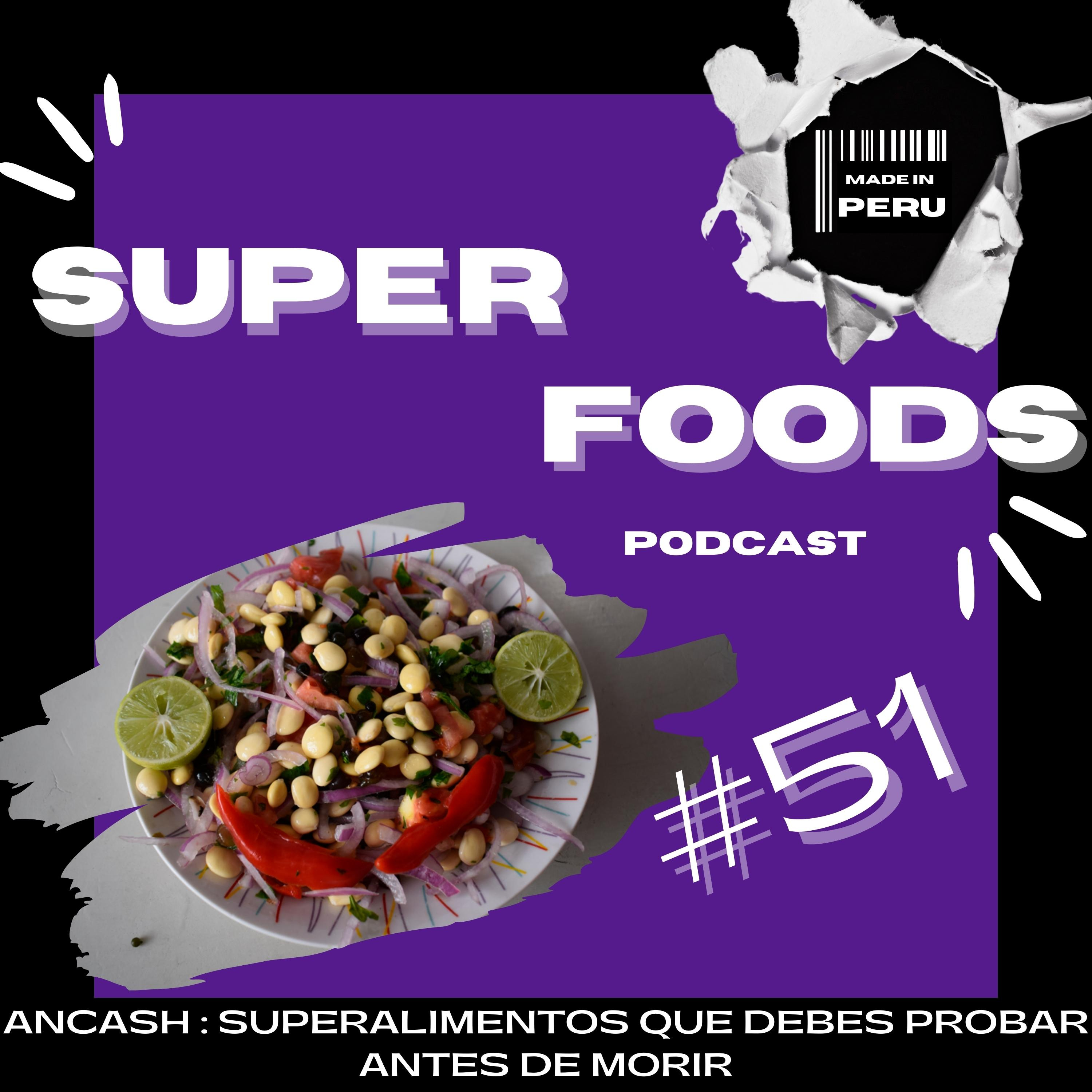 #51 LA BIODIVERSIDAD DE ANCASH ESCONDE UN TESORO: LOS SUPERALIMENTOS QUE DEBES PROBAR ANTES DE MORIR episode artwork