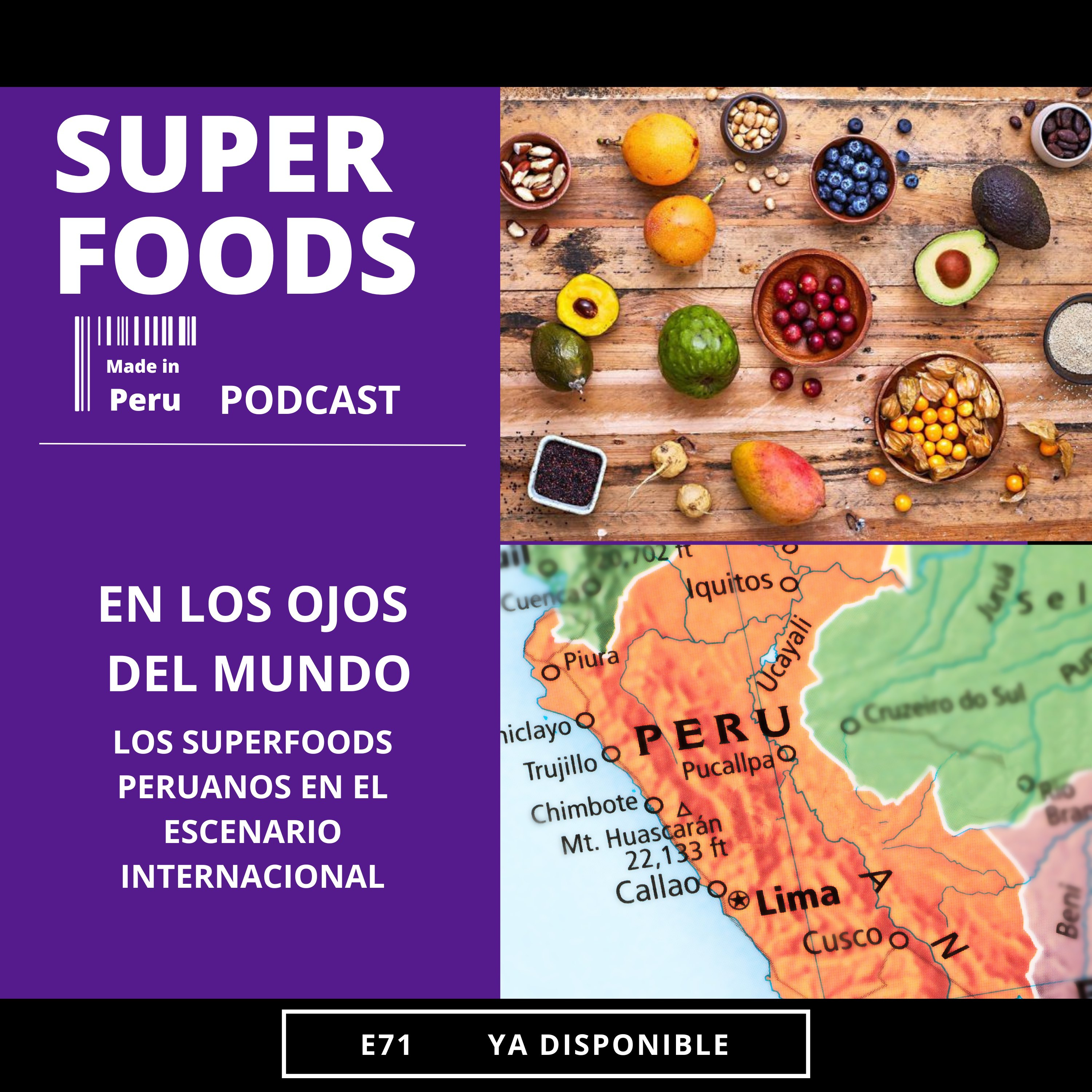 E71. EL AUGE DE LOS SUPERFOODS PERUANOS EN EL ESCENARIO INTERNACIONAL episode artwork