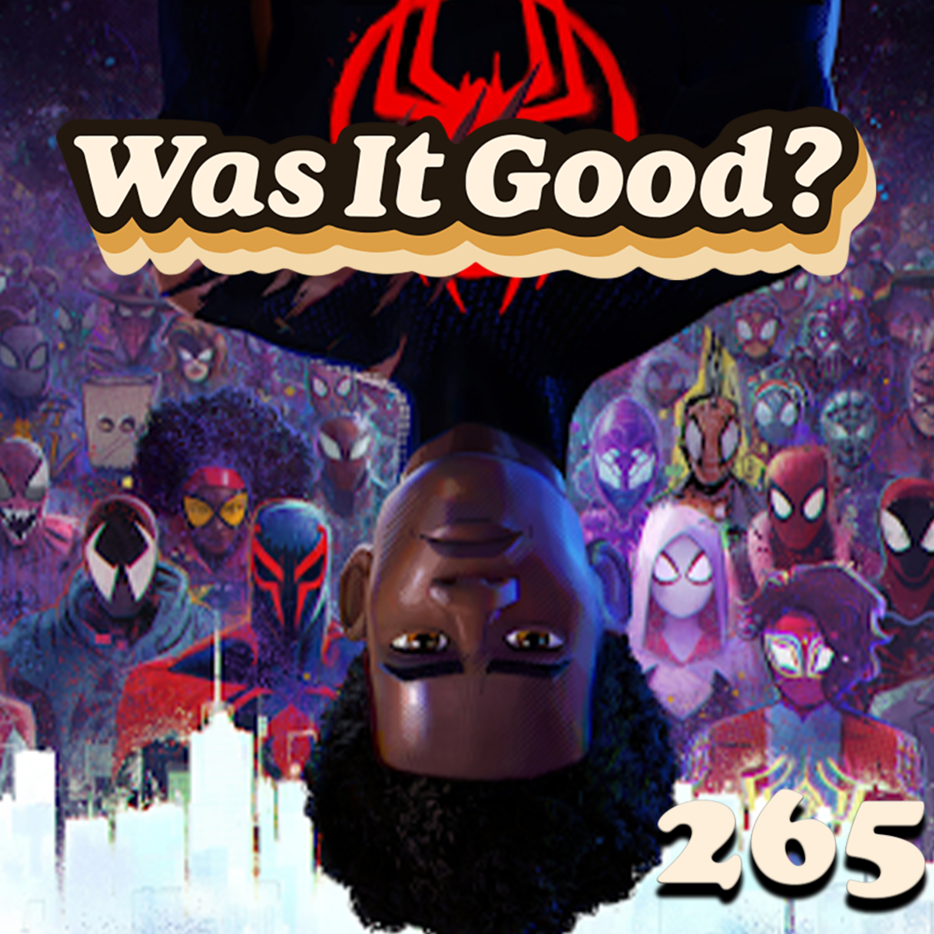 Was Spider-Man: Across the Spider-Verse Good? | 265 episode artwork