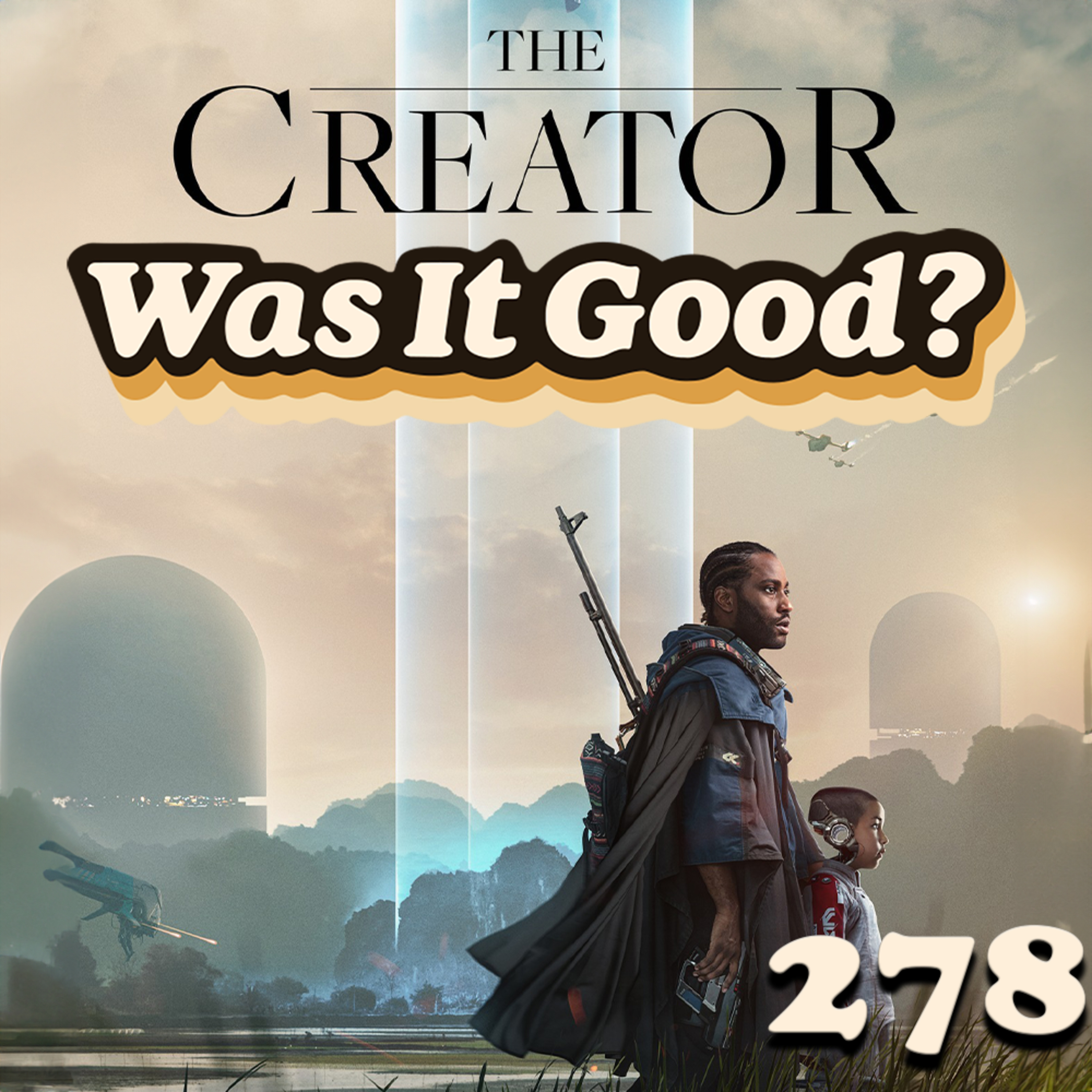 The Creator, WAS IT GOOD? episode artwork