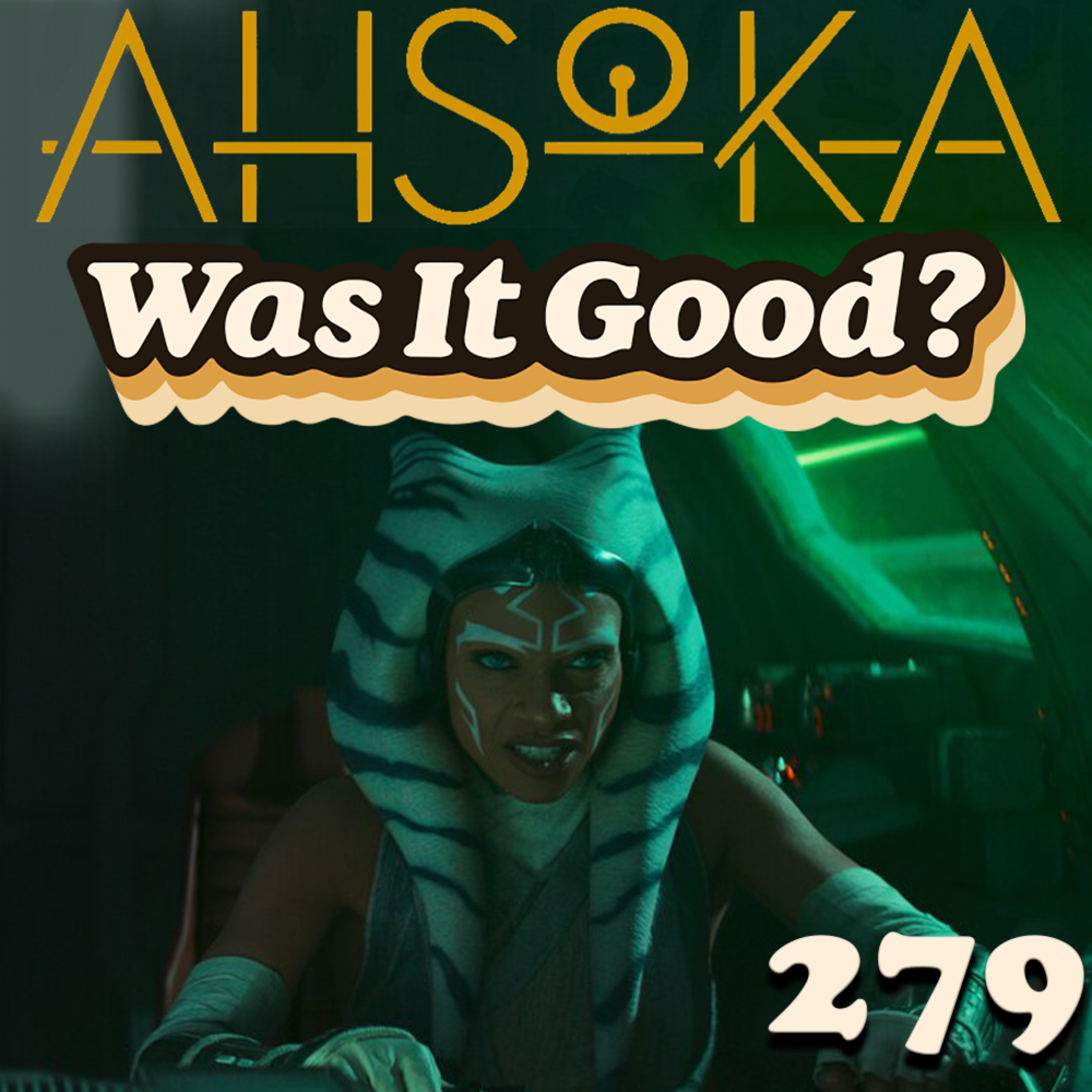 Was Ahsoka Season 1 Good? | 279 episode artwork