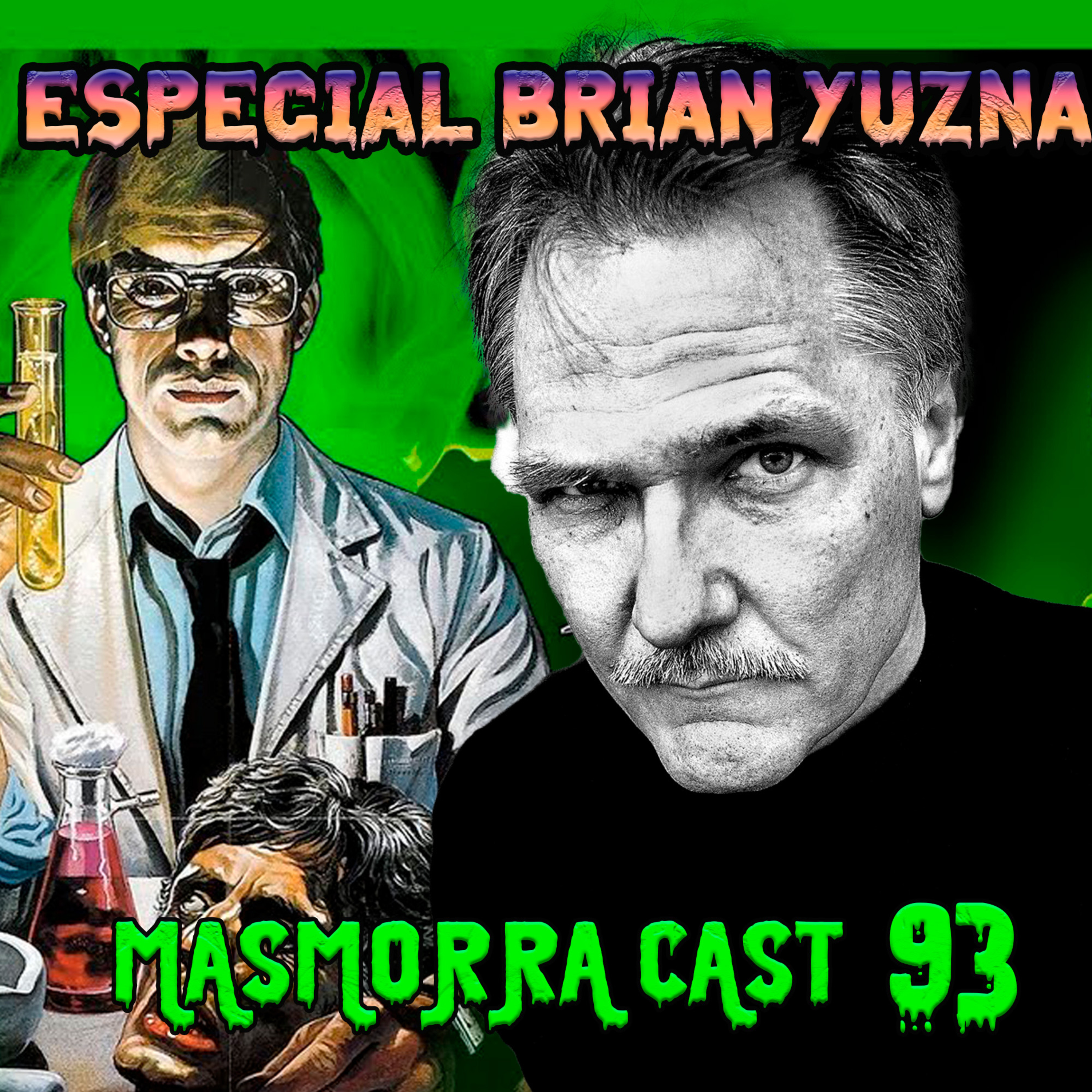 Masmorra Cast #93 Especial Brian Yuzna: S&xo, Caos e Body Horror! episode artwork