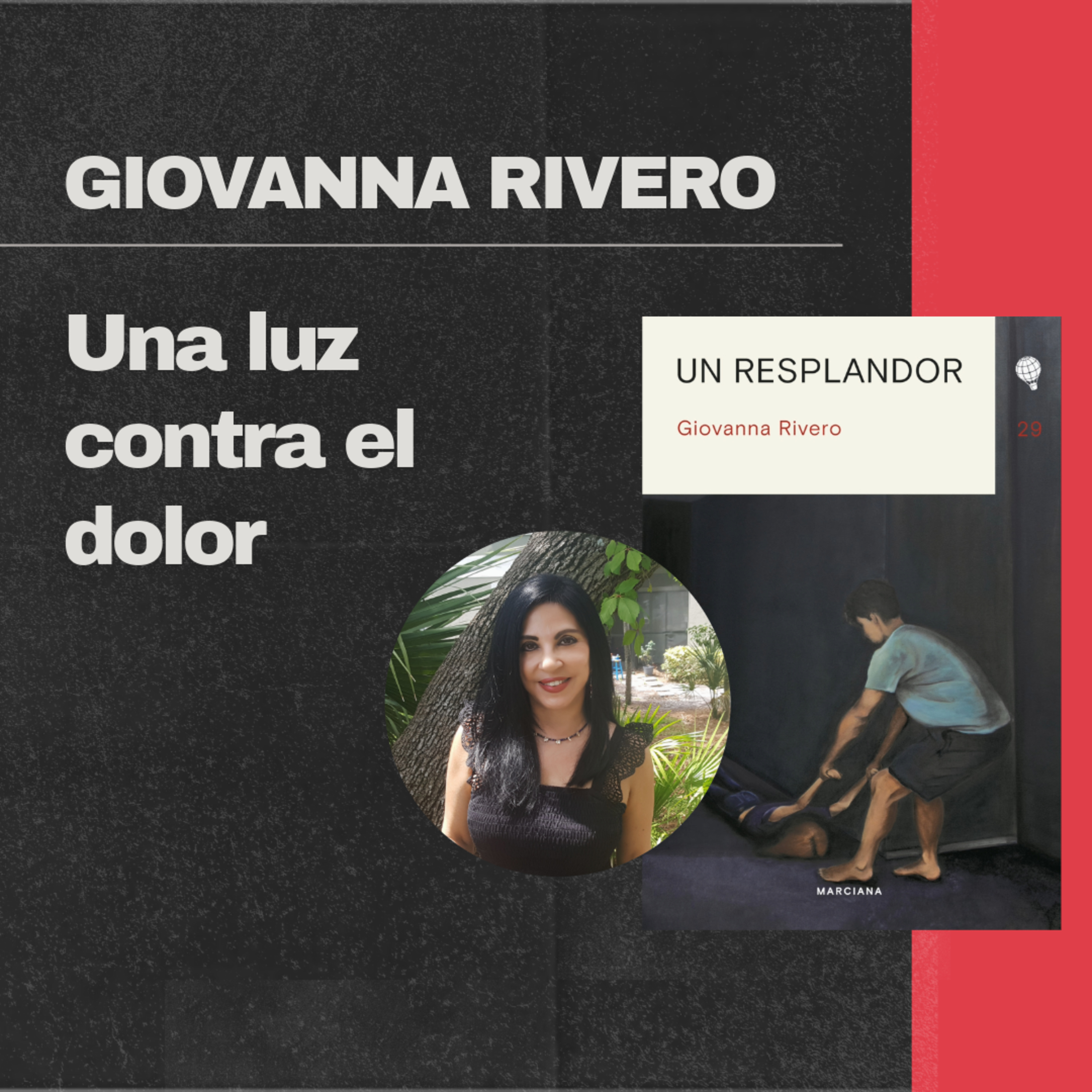 Giovanna Rivero: Una luz contra el dolor