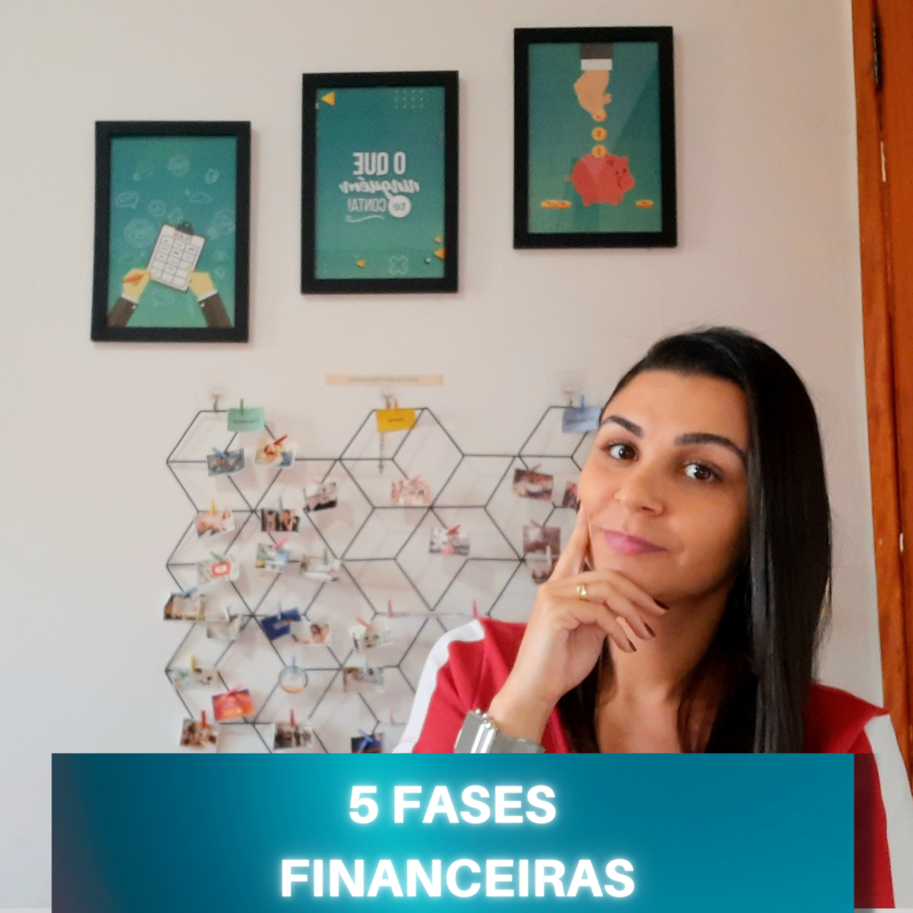 5 FASES FINANCEIRAS | Descubra em qual você está e como melhorar de fase episode artwork