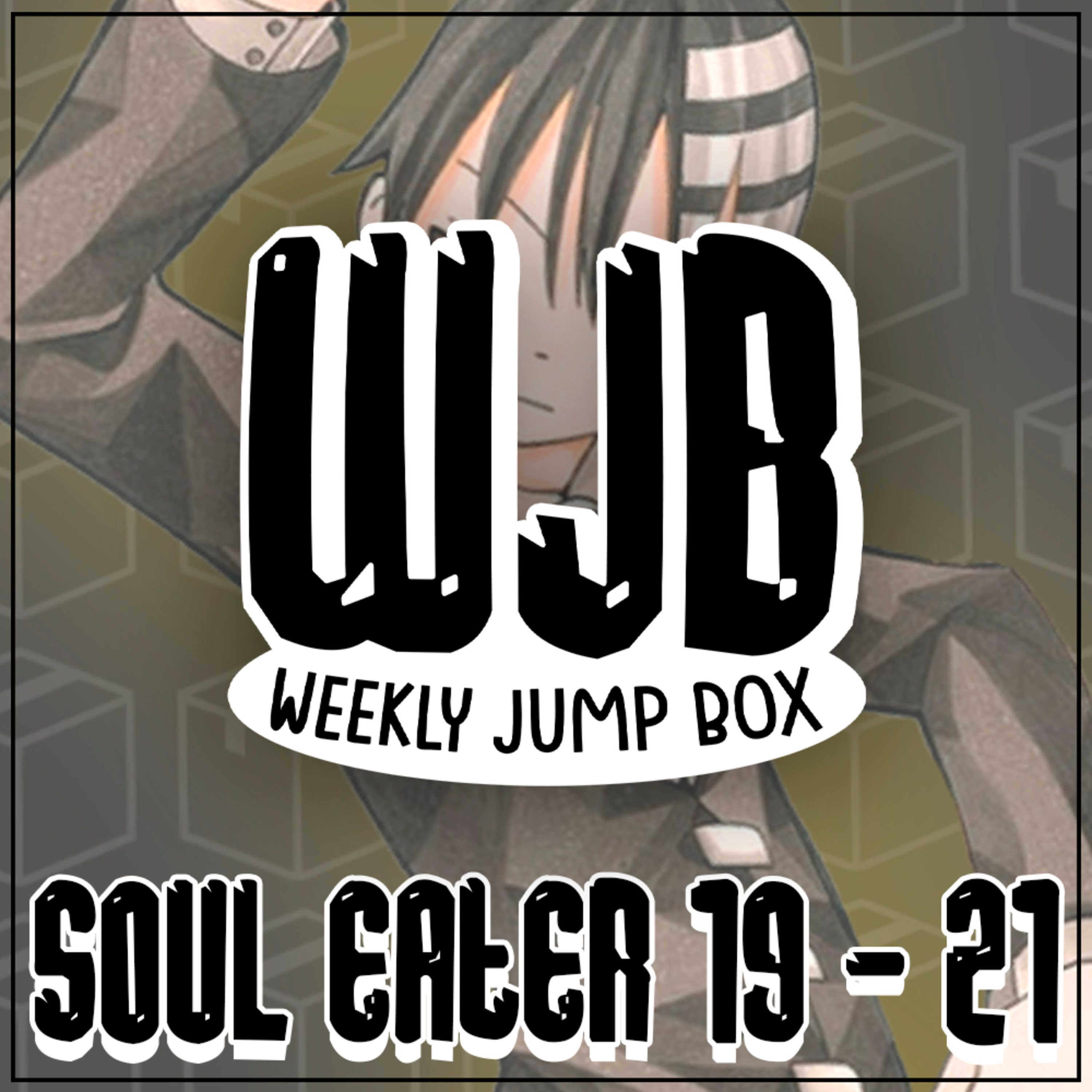 Soul Eater Vols. 19 ao 21 | VVJB episode artwork
