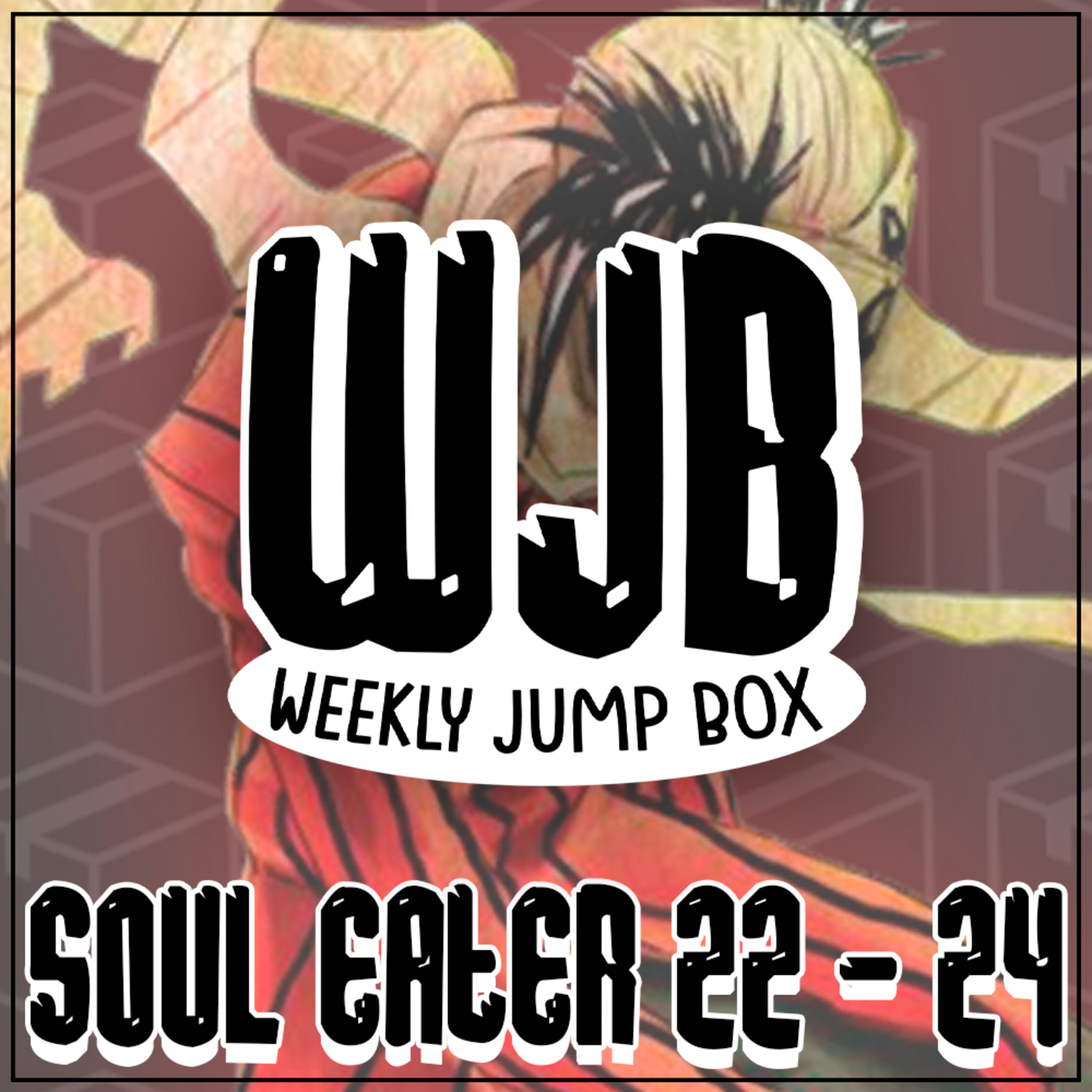 Soul Eater Vols. 22 ao 24 | VVJB episode artwork