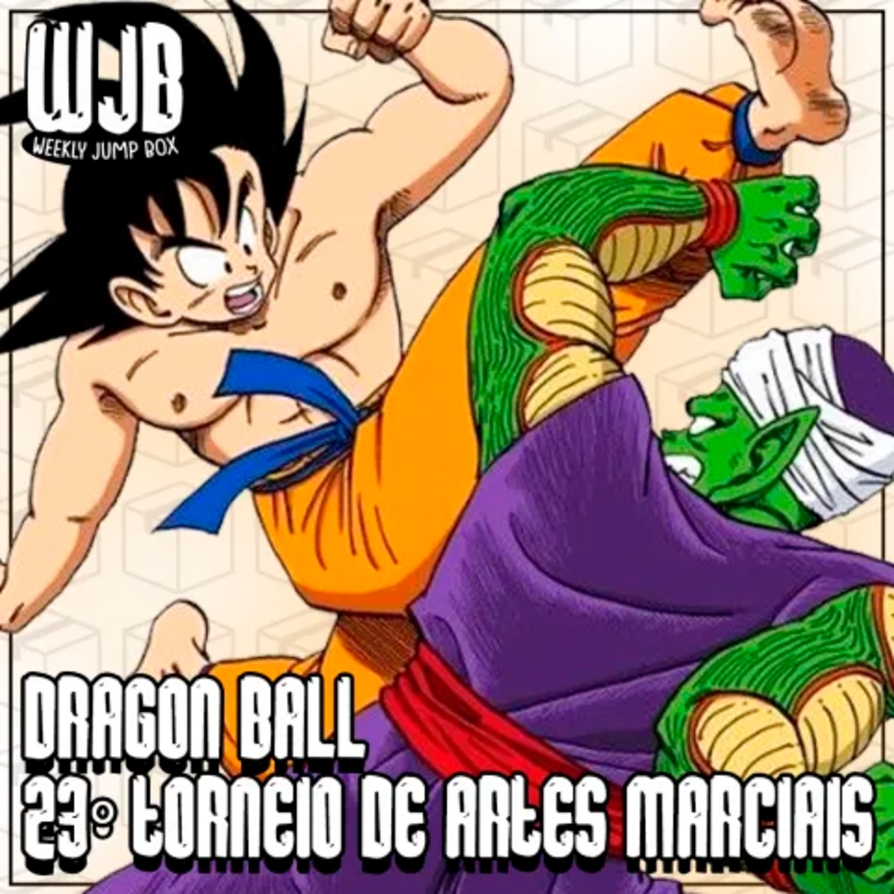 Dragon Ball - Saga 23° Torneio de Artes Marciais (ft. Aizen) | Entre Arcos episode artwork
