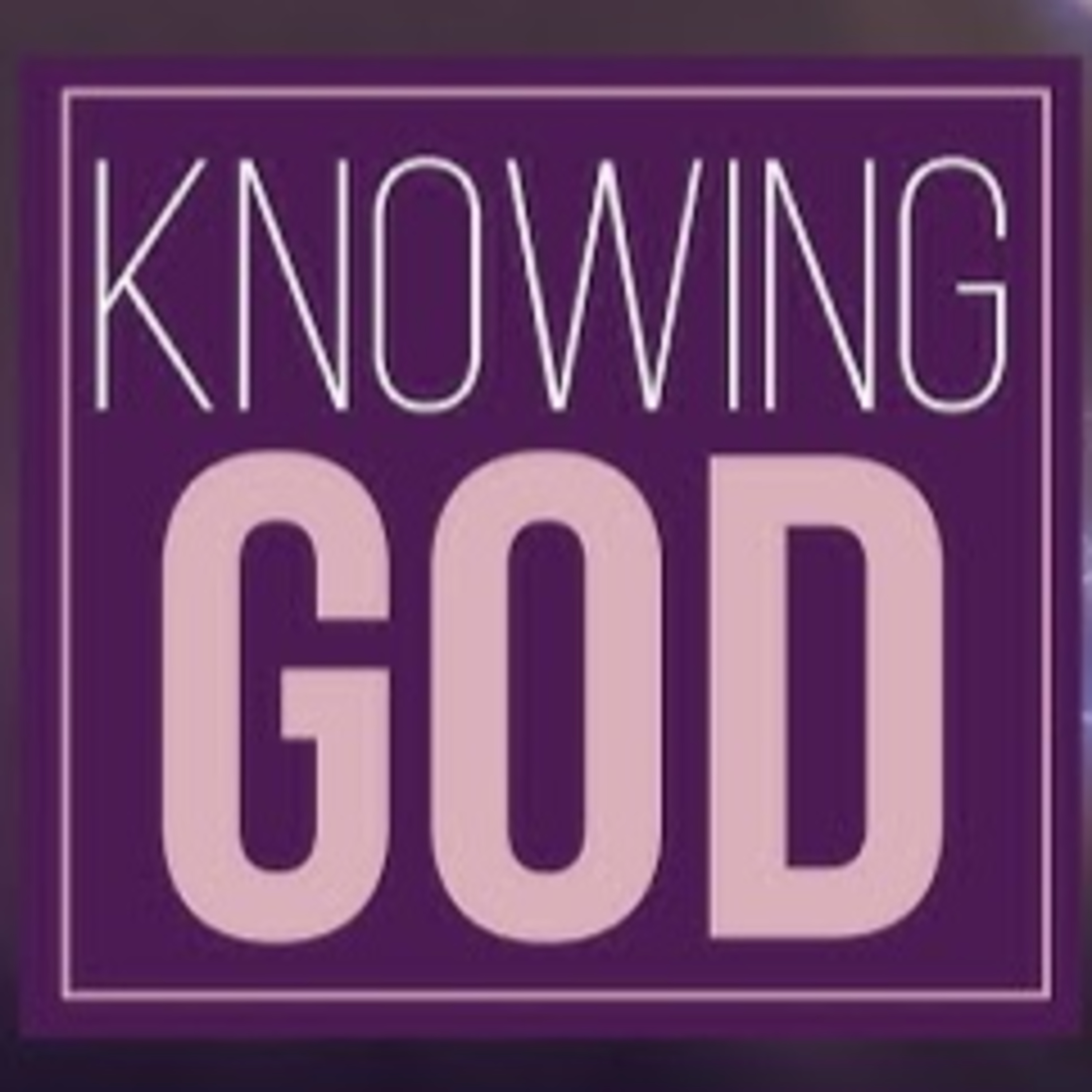 Knowing God: Love Suffers Long episode artwork