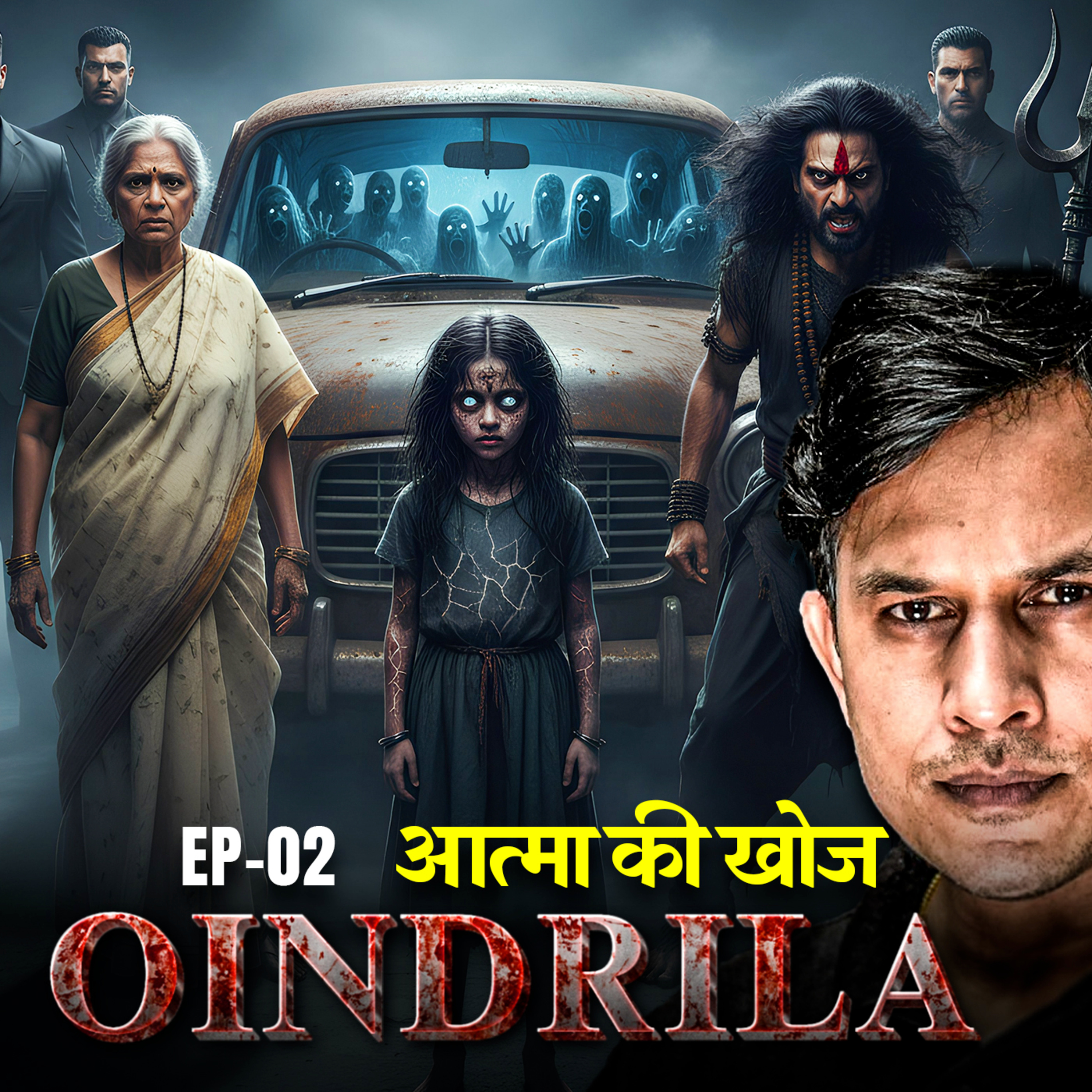 OINDRILA Episode 2 - The Haunting Spirit | Real Horror Story in Hindi episode artwork