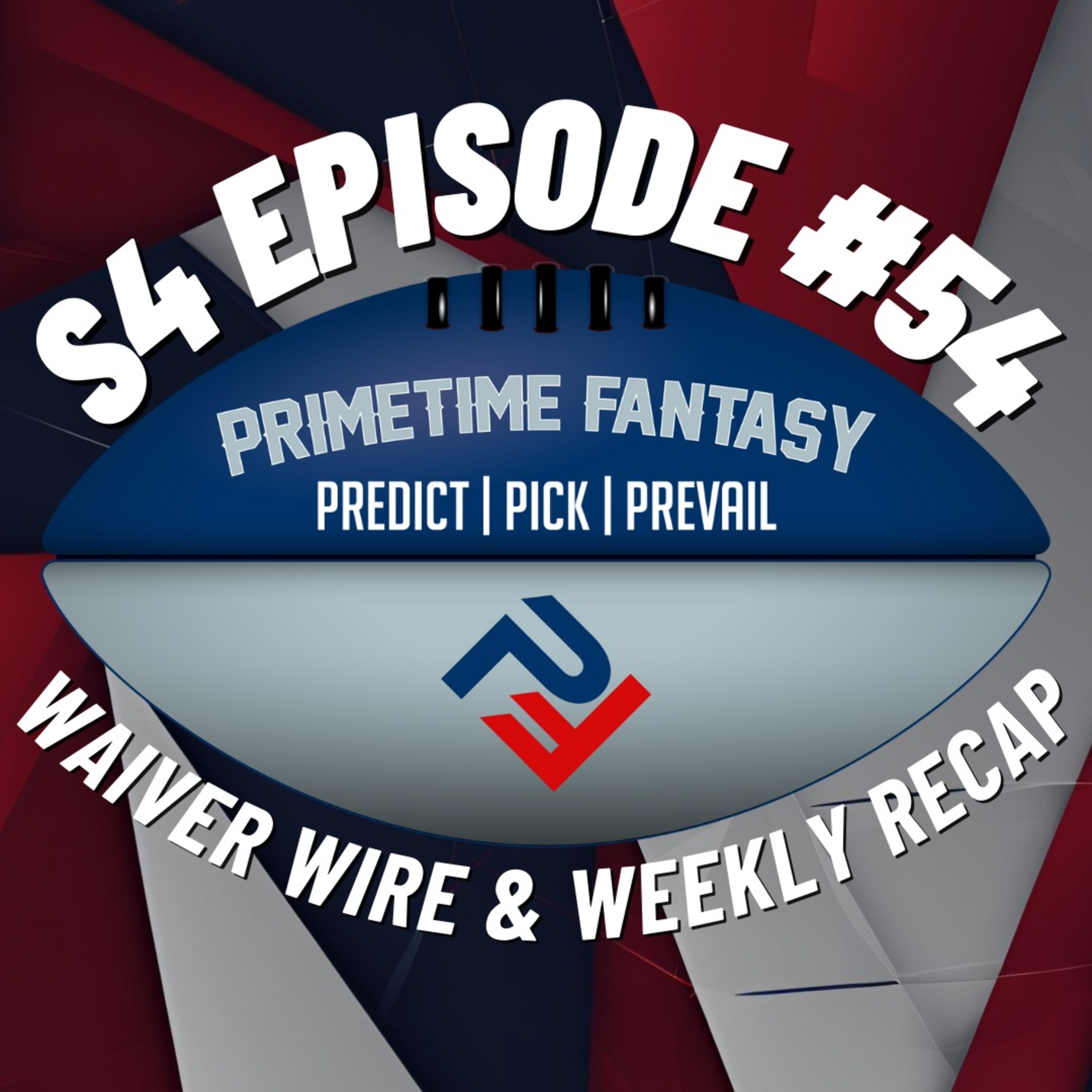 Week 16 Waiver Wire & Week 15 Recap | NFL I PrimeTime Fantasy Football Podcast S4E54 episode artwork