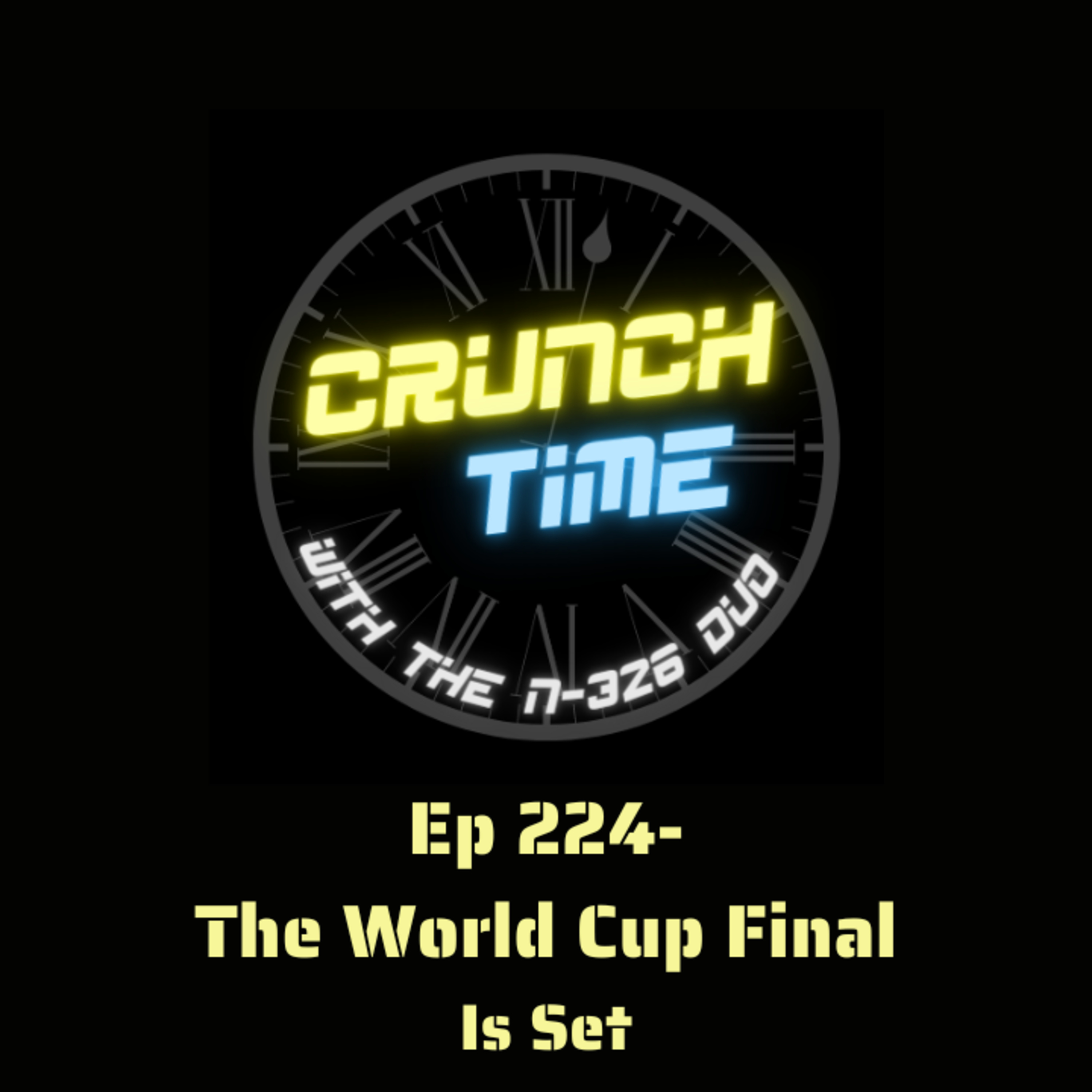Ep 224- The World Cup Final Is Set episode artwork
