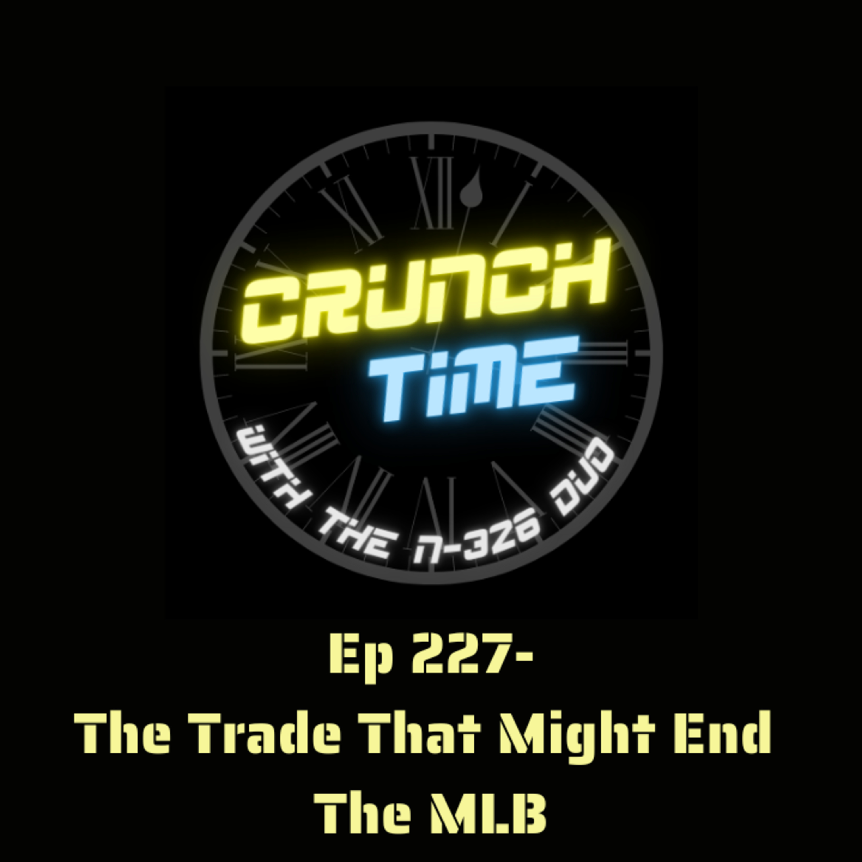 Ep 227- The Trade That Might End The MLB episode artwork