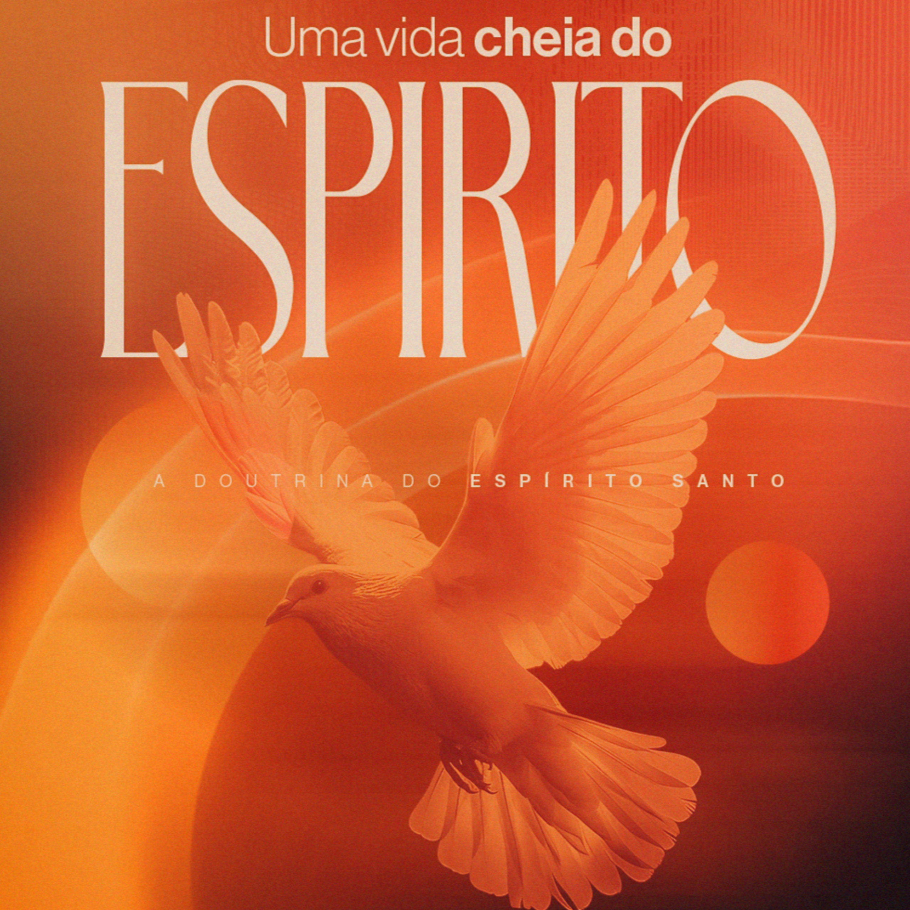 Pr. Altevir Santos // Uma Vida Cheio do Espírito (A Doutrina do Espírito Santo) episode artwork