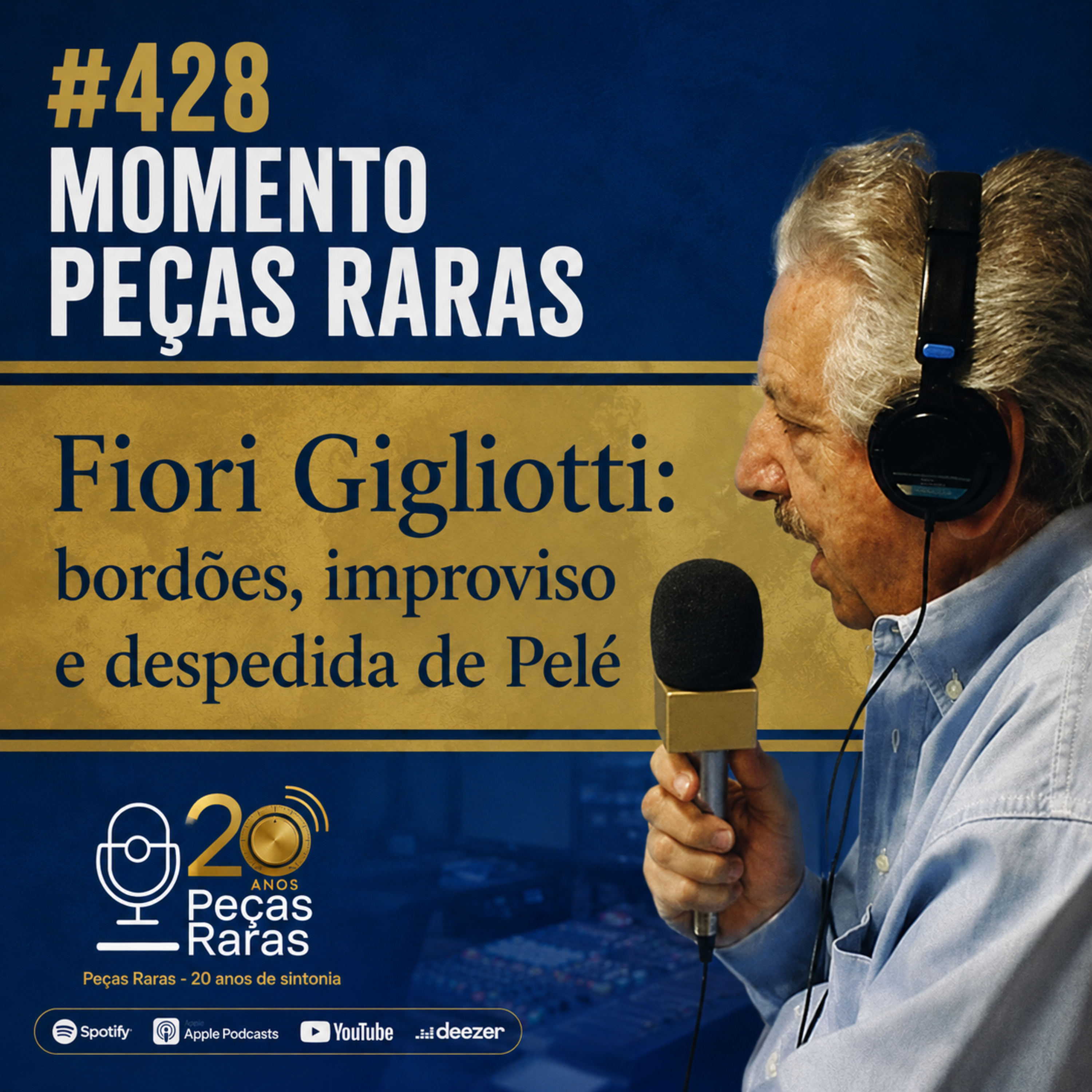 #428 Momento Peças Raras – Fiori Gigliotti: bordões, improviso e despedida de Pelé episode artwork