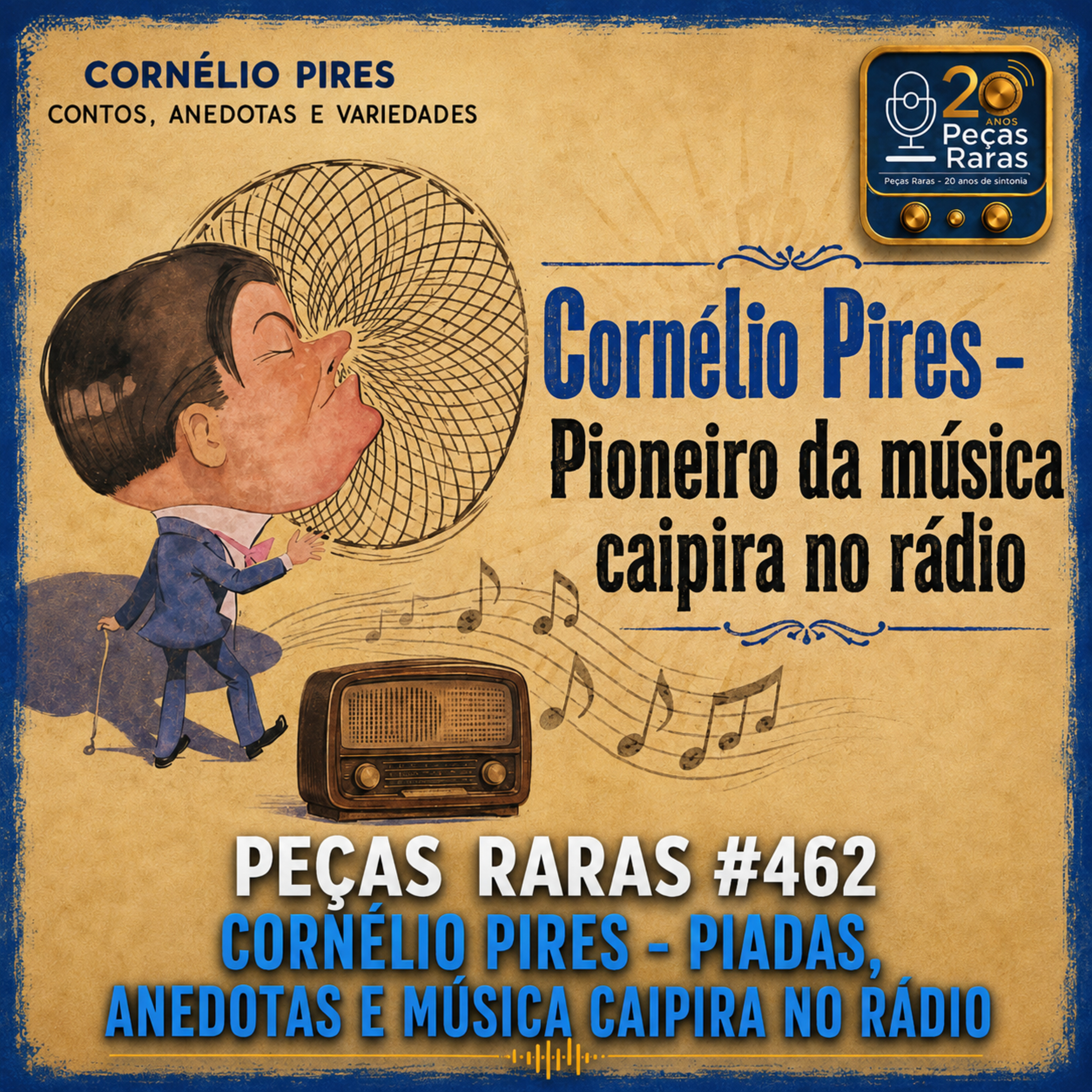 #462 Cornélio Pires - Piadas, anedotas e música caipira no rádio episode artwork