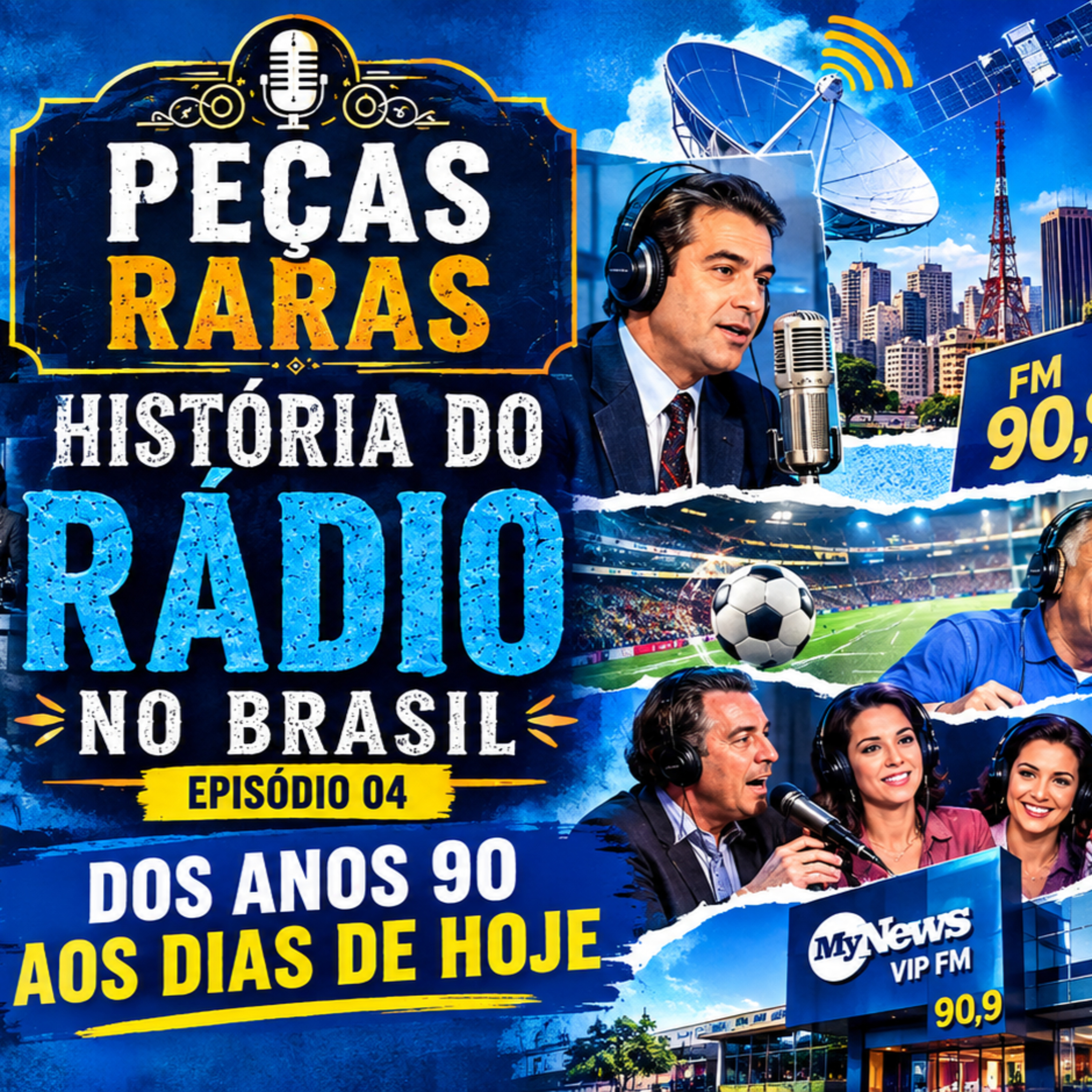 #475 História do Rádio 4: Anos 90 e 2000, da notícia em FM ao rádio multiplataforma  episode artwork