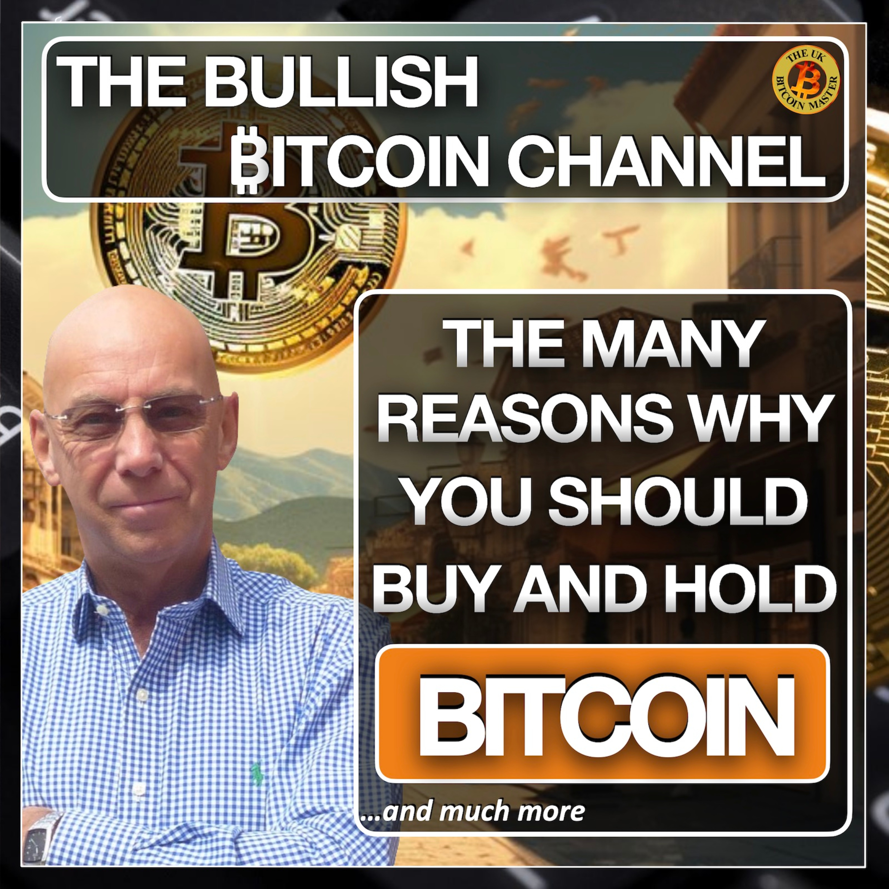 The many reasons why you should buy and hold Bitcoin… On The Bullish ₿itcoin Channel (Ep 559)