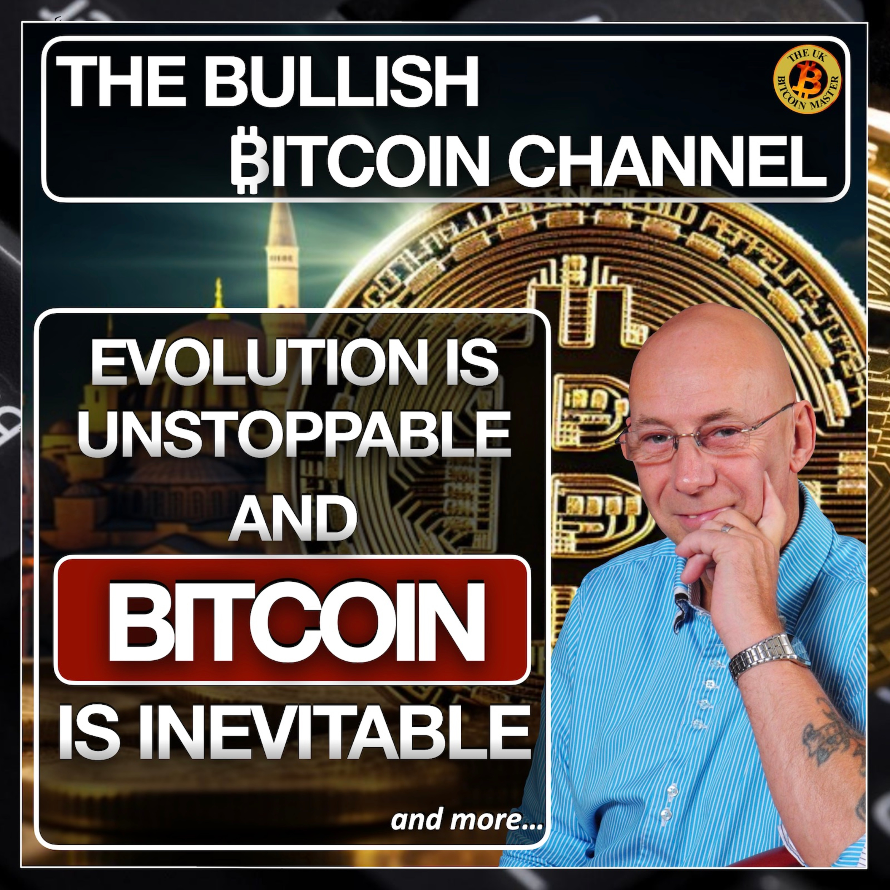 Evolution is unstoppable - Bitcoin is inevitable…and more... On The Bullish ₿itcoin Channel (Ep 560)