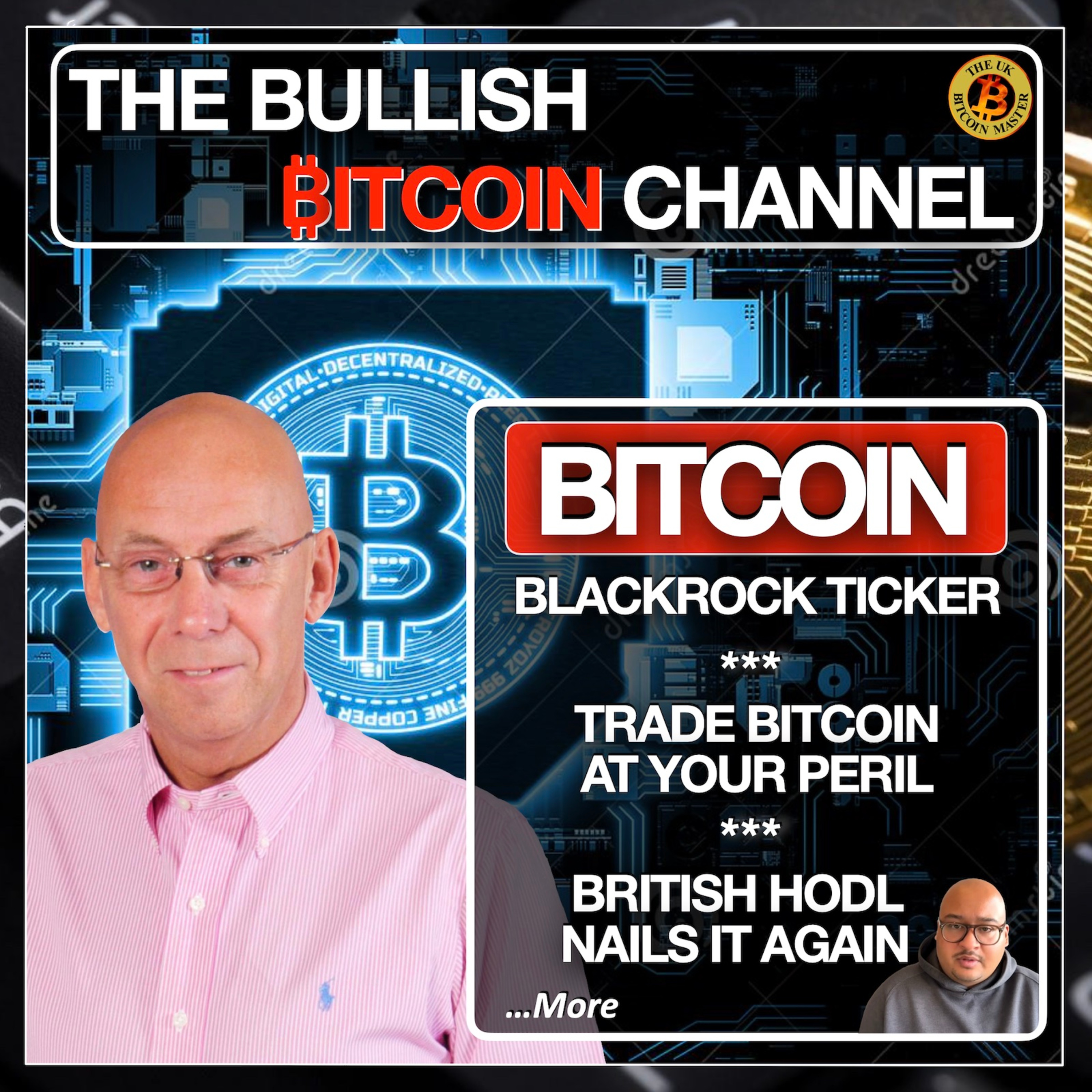 Blackrock ticker - Don’t trade Bitcoin - British Hodl nails it again… On The Bullish ₿itcoin Channel (Ep 564)