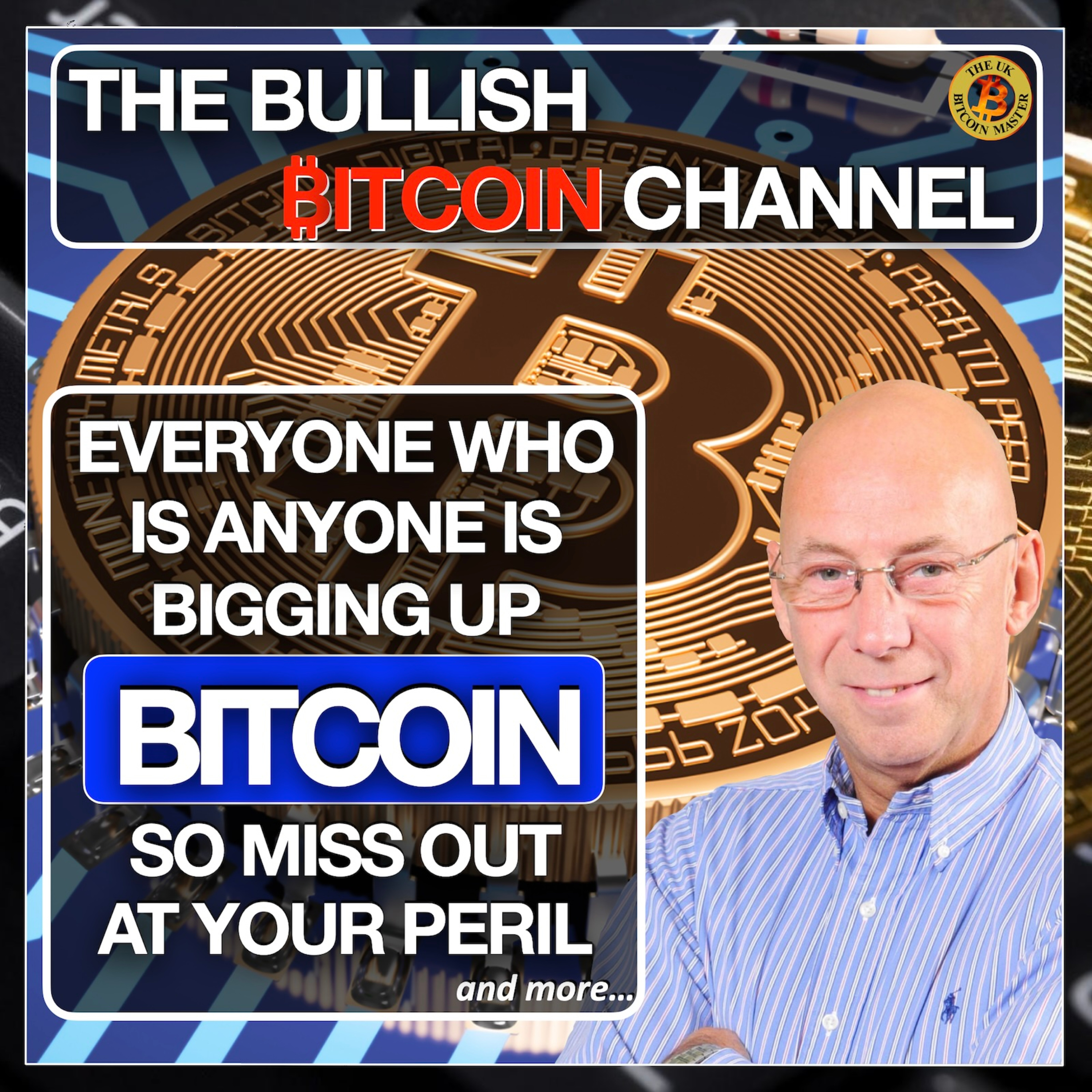 Bitcoin is currently being bigged up by anyone who is ANYONE, so miss out at your peril… (Ep 567)