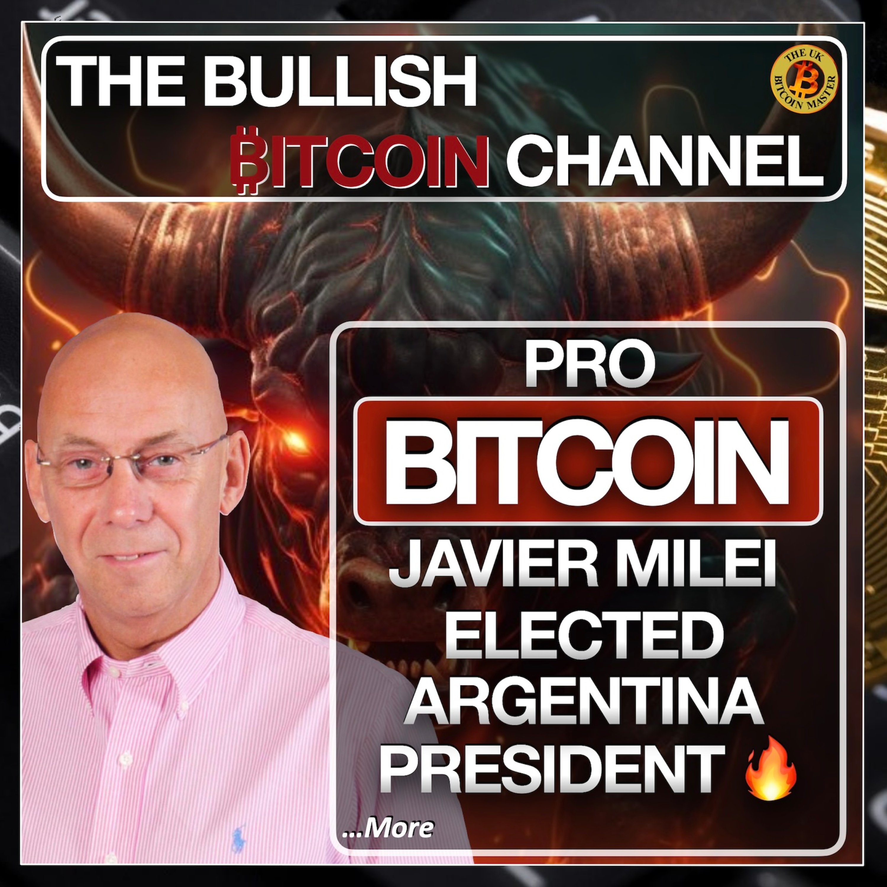 Pro Bitcoin Javier Milei new President of Argentine & more… On The Bullish ₿itcoin Channel (Ep 571)