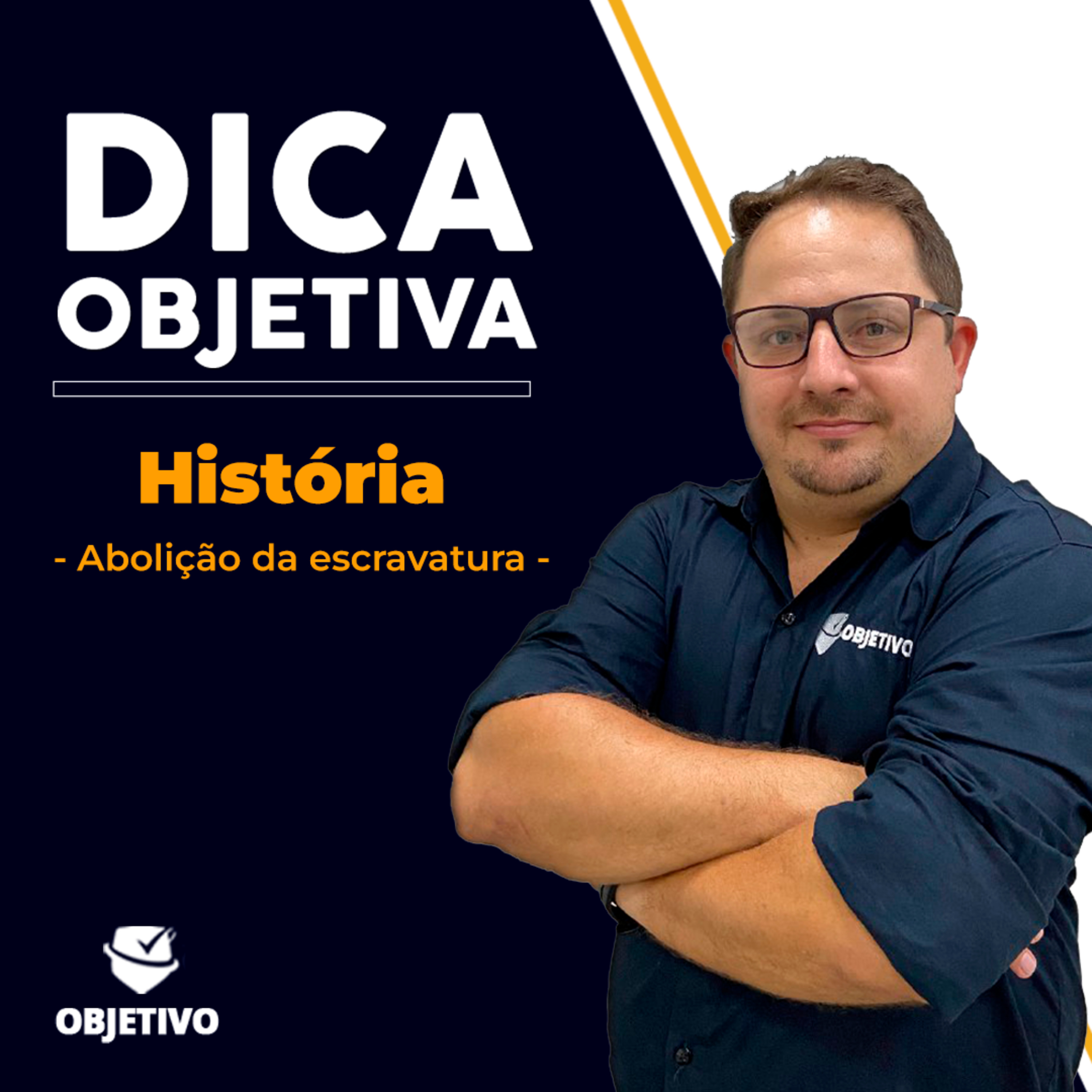 DICA OBJETIVA | História: Abolição da escravatura - Prof. Diogo Assunção episode artwork