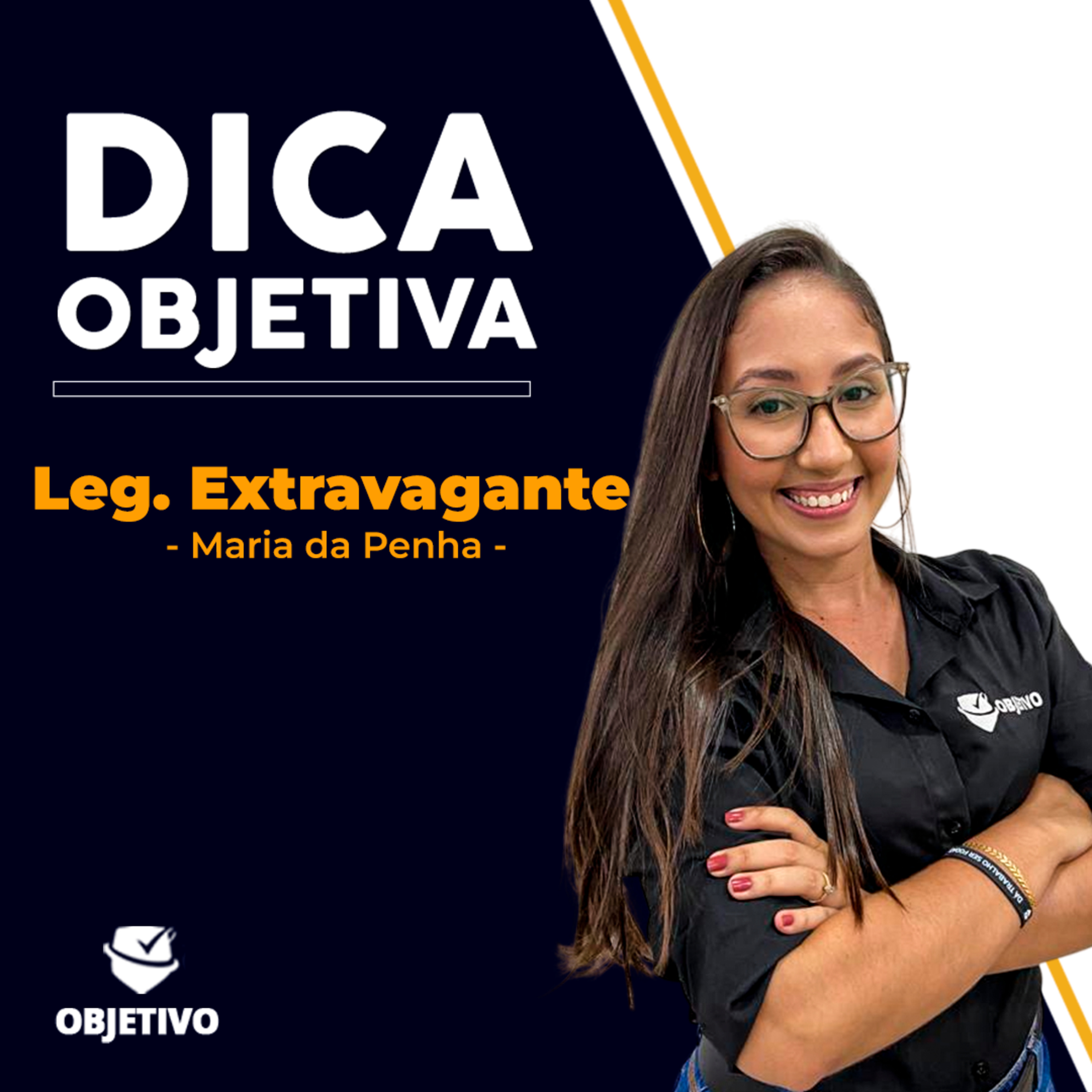 DICA OBJETIVA | Legislação Extravagante: Maria da Penha - Profª. Klysmani Alves. episode artwork