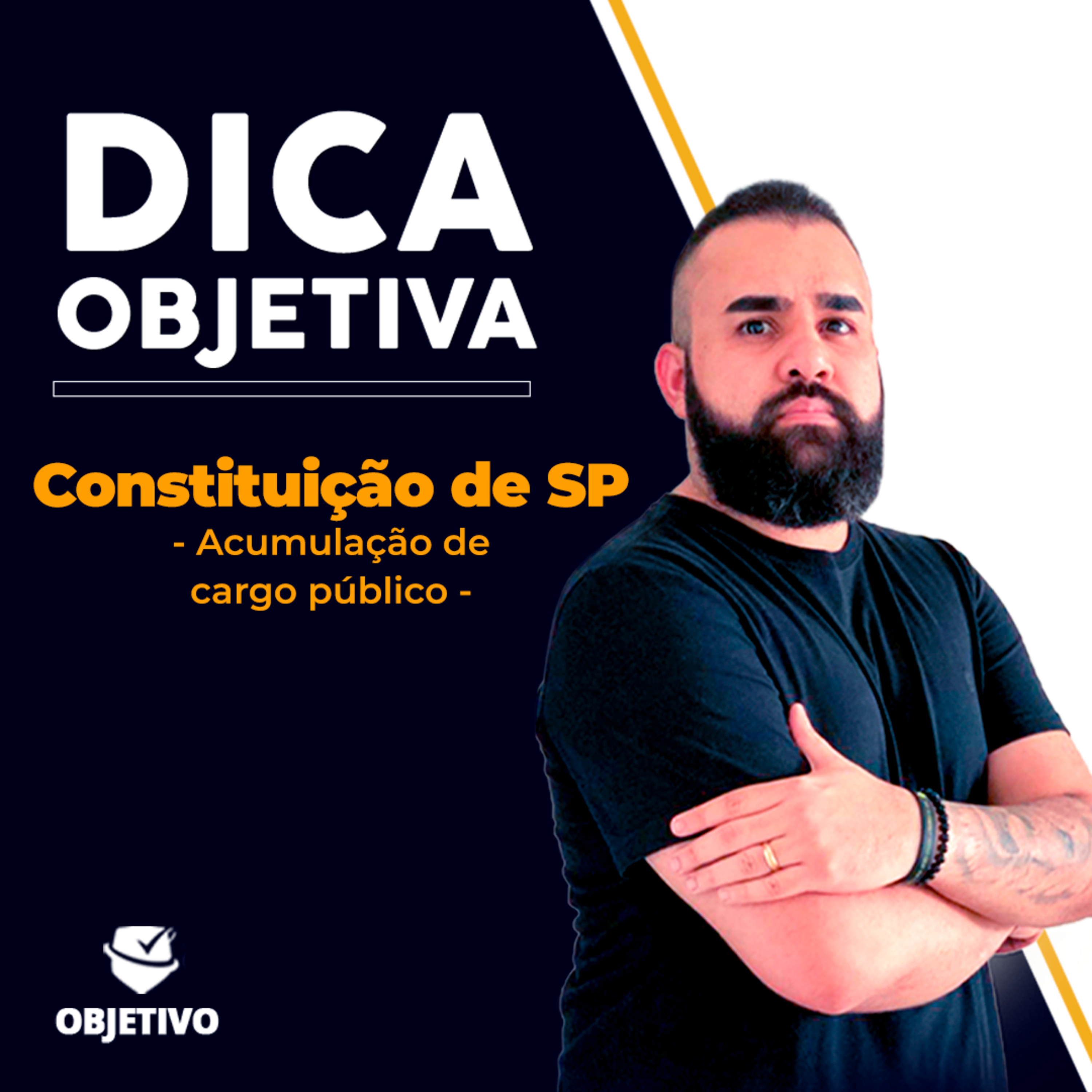 Dica Objetiva | CONSTITUIÇÃO DE SP: Acumulação de cargo público episode artwork