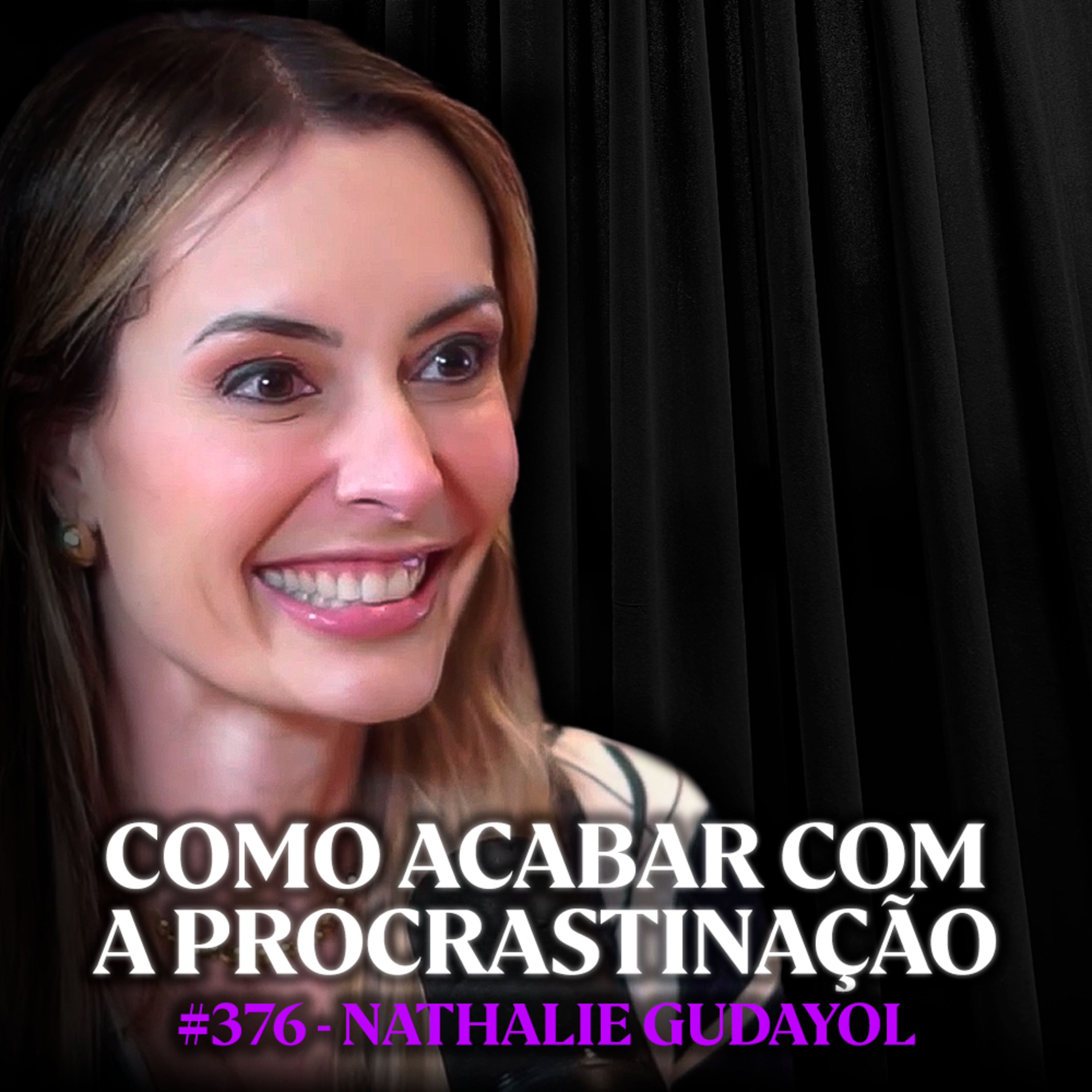 Neuropsicóloga Ensina a treinar o Cérebro para Acabar com a Procrastinação - Nathalie Gudayol | Lutz Podcast #376