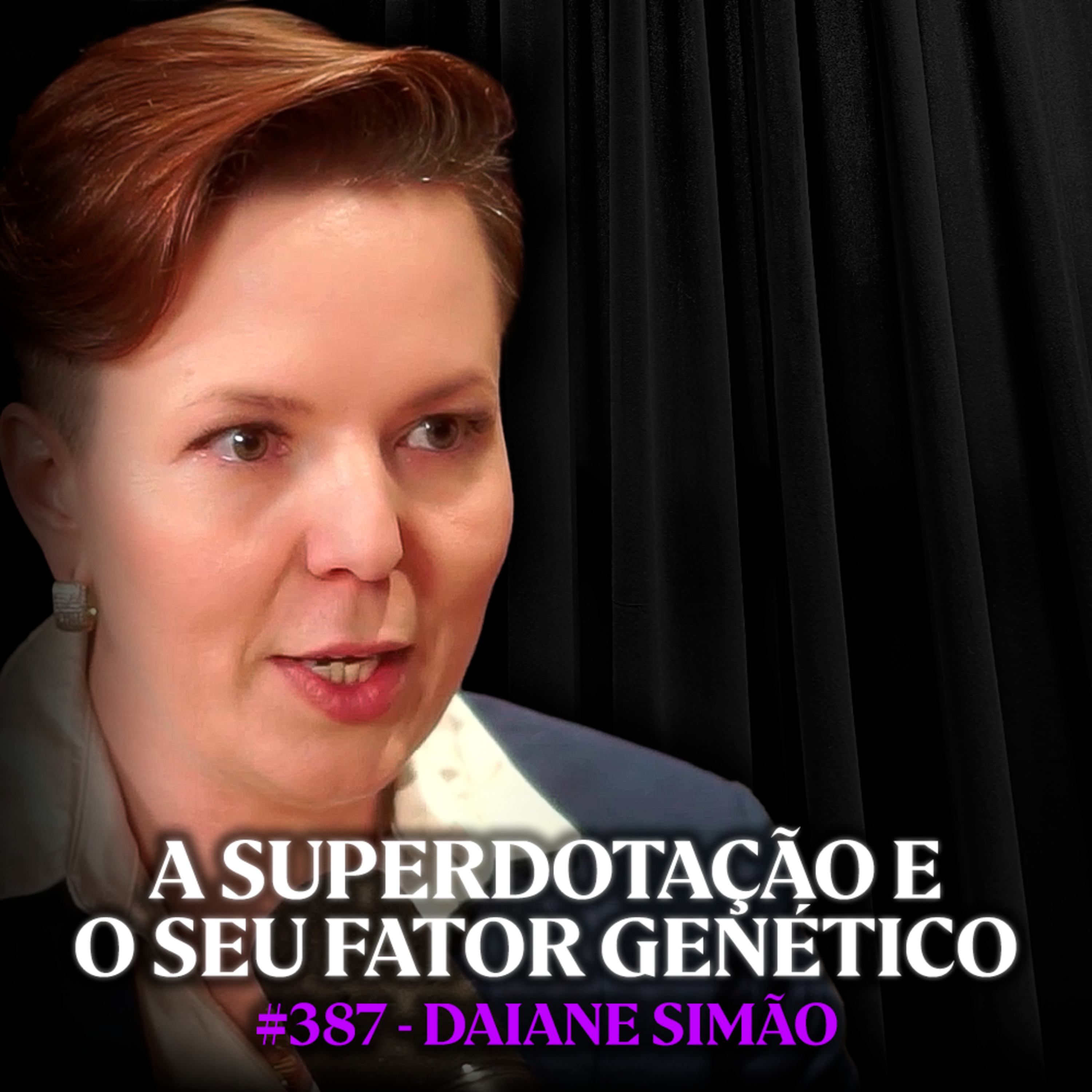 Geneticista Explica Como Funciona o Cérebro de um Superdotado - Daiane Simão | Lutz Podcast #387