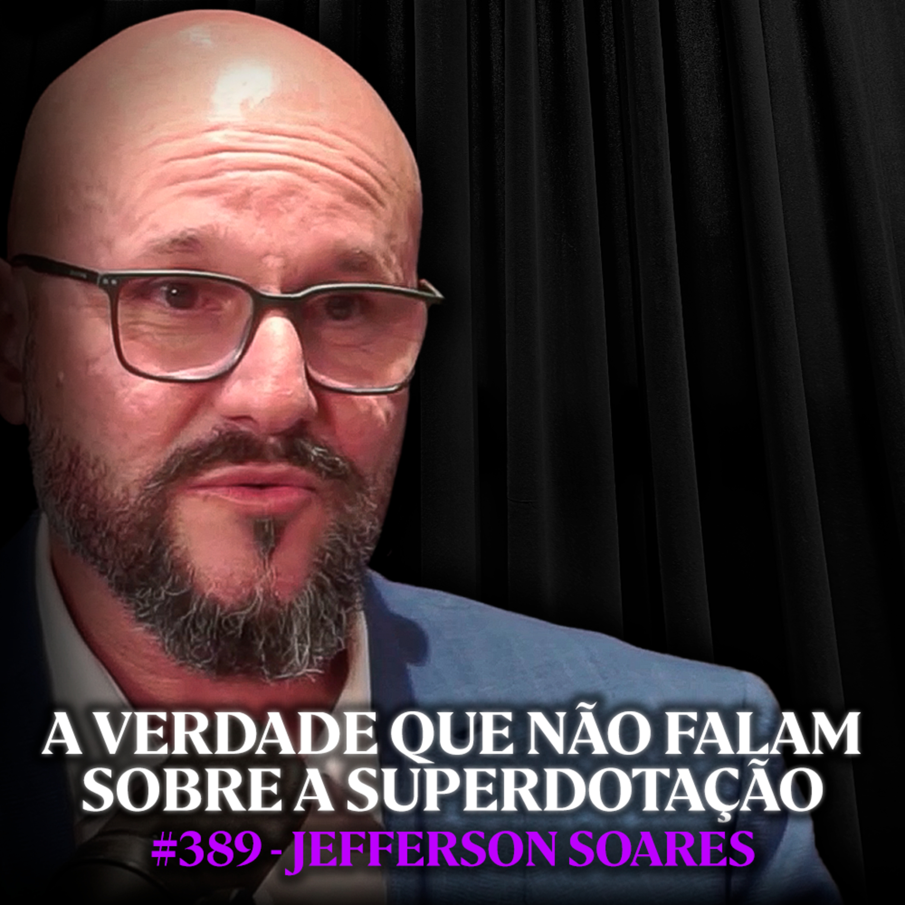 Superdotação: O Peso De Entender O Mundo Profundo Demais - Jefferson Soares | Lutz Podcast #389