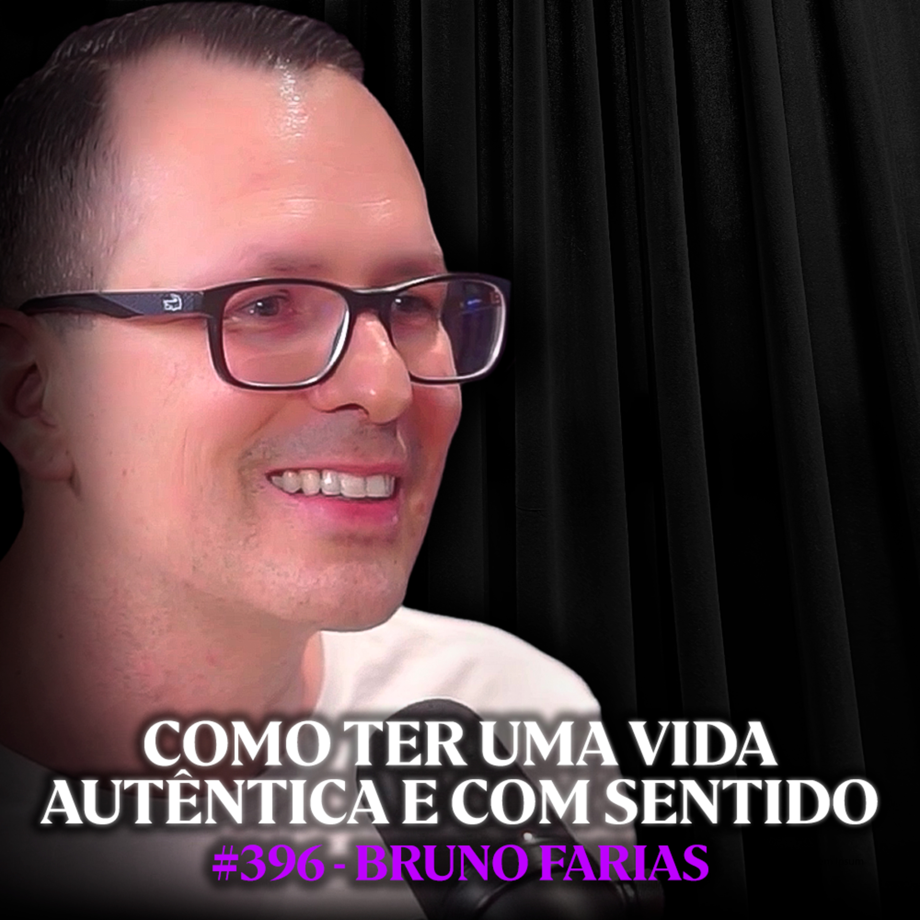 Psicólogo Explica O Que Está Te Impedindo de Viver Uma Vida Autêntica - Bruno Farias | Lutz Podcast #396