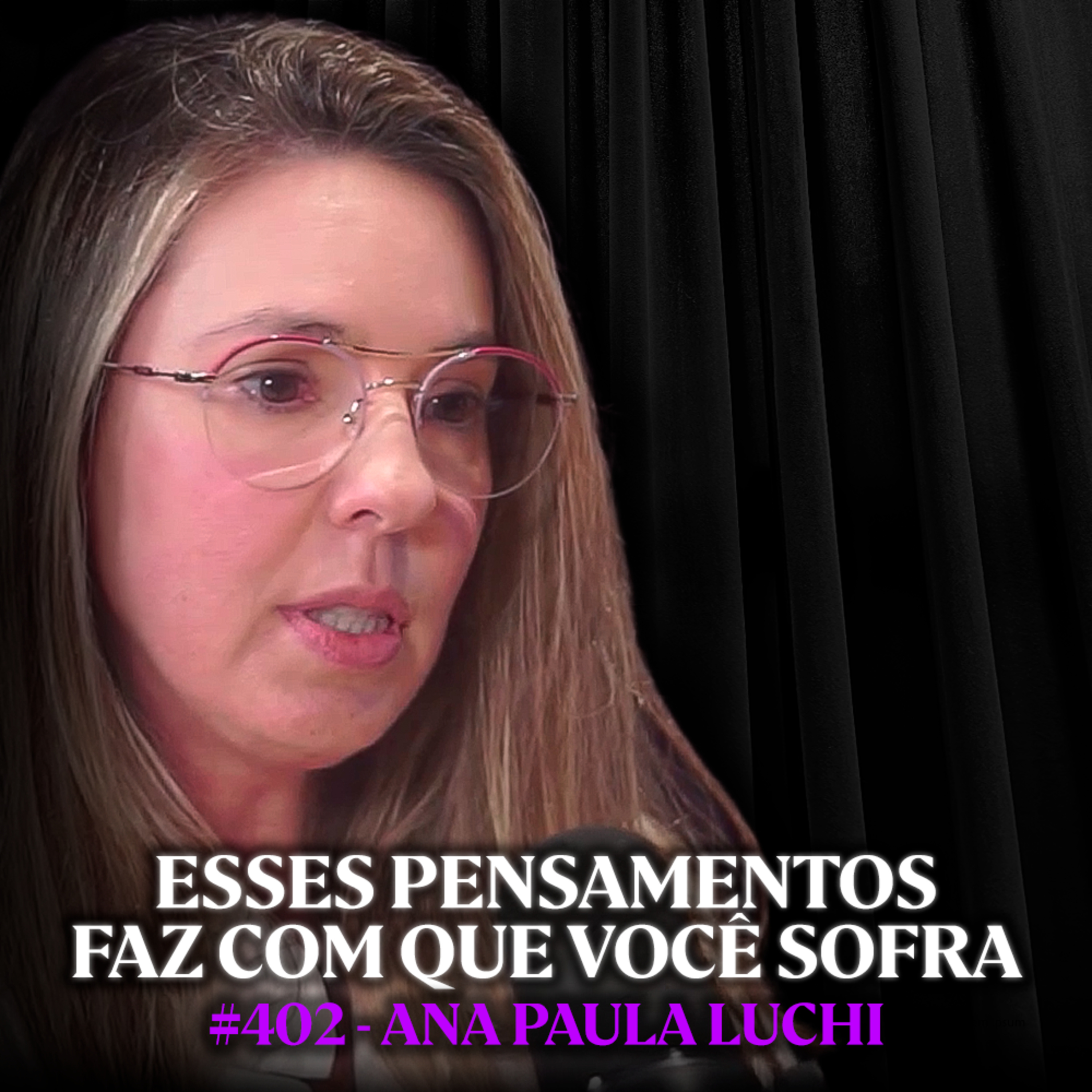 Psicóloga Alerta: Seus Traumas Estão Destruindo Seu Futuro - Ana Paula Luchi | Lutz Podcast #402 Psicóloga Alerta: Seus Traumas Estão Destruindo Seu Futuro - Ana Paula Luchi | Lutz Podcast #402