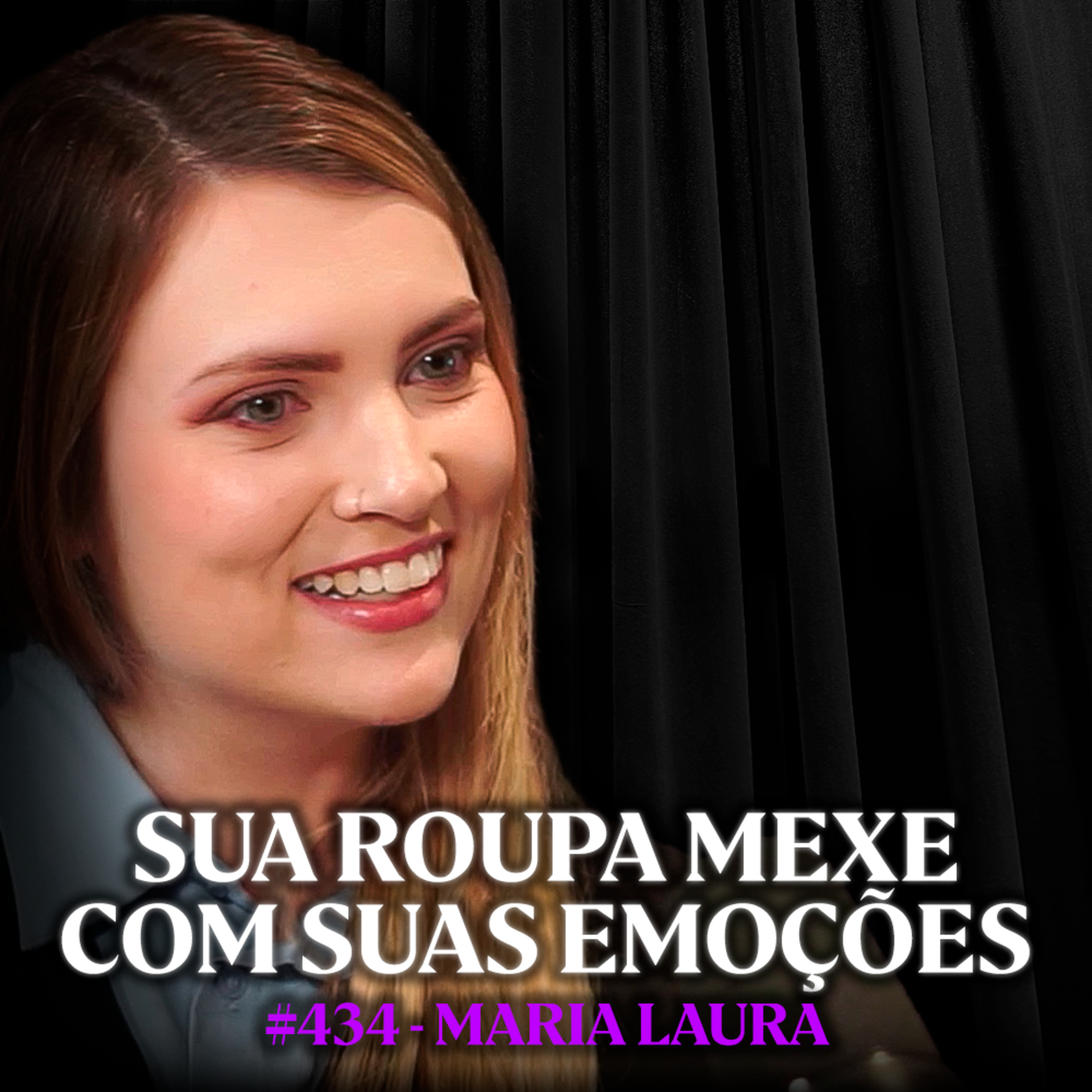 Psicologia da Moda: Como Sua Roupa Altera Seu Cérebro - Maria Laura | Lutz Podcast #434