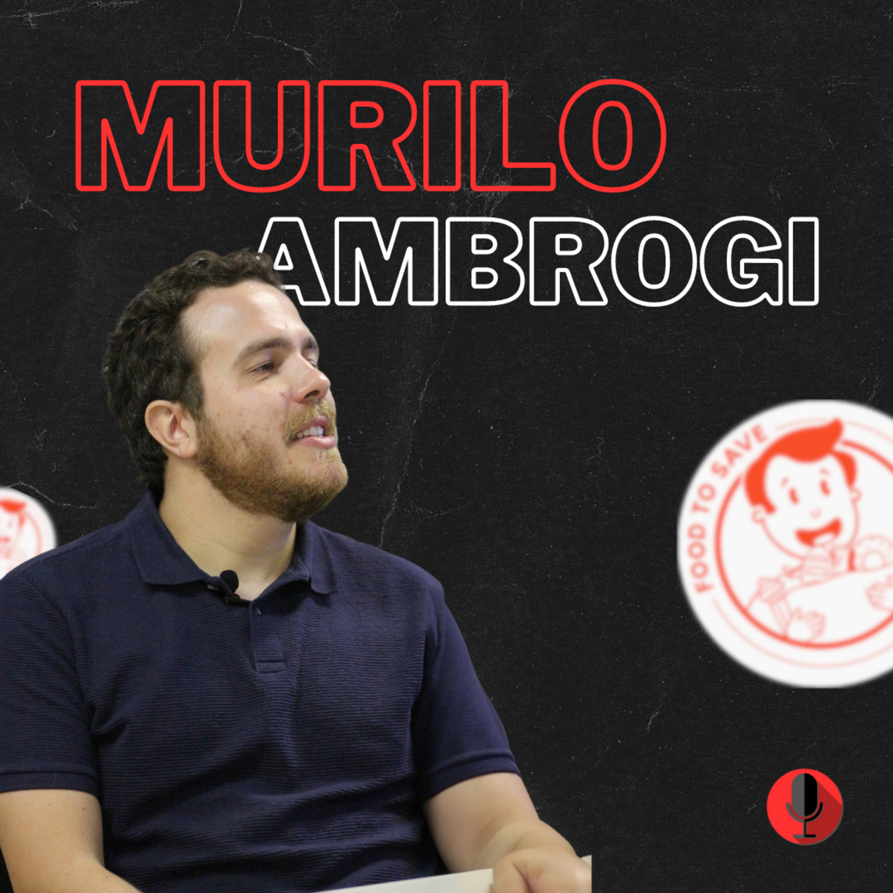 #16 - Murilo Ambrogi (Food to Save) - O Kinder Ovo dos Adultos episode artwork