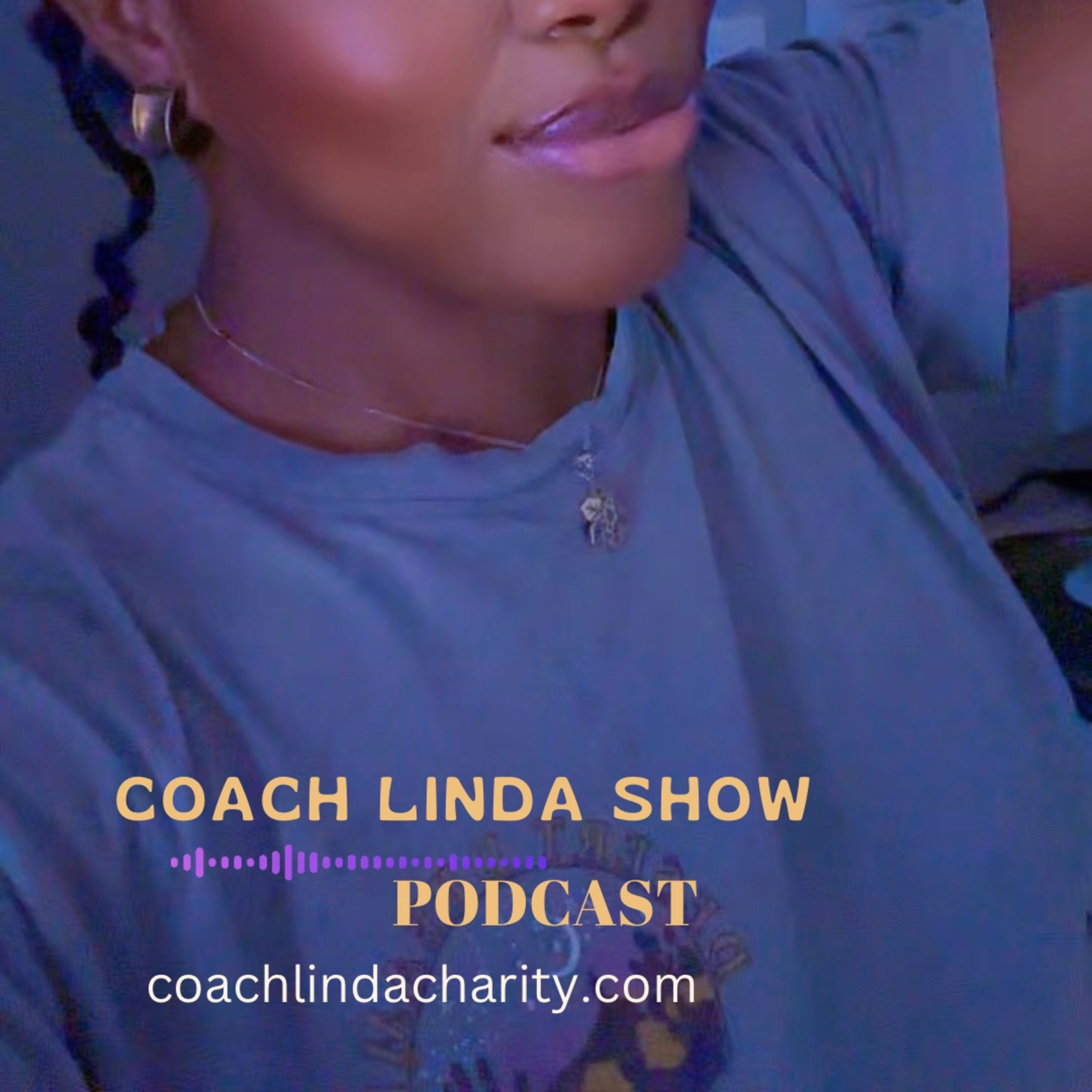 The Coach Linda Show (Mind,Body,and Spirit )