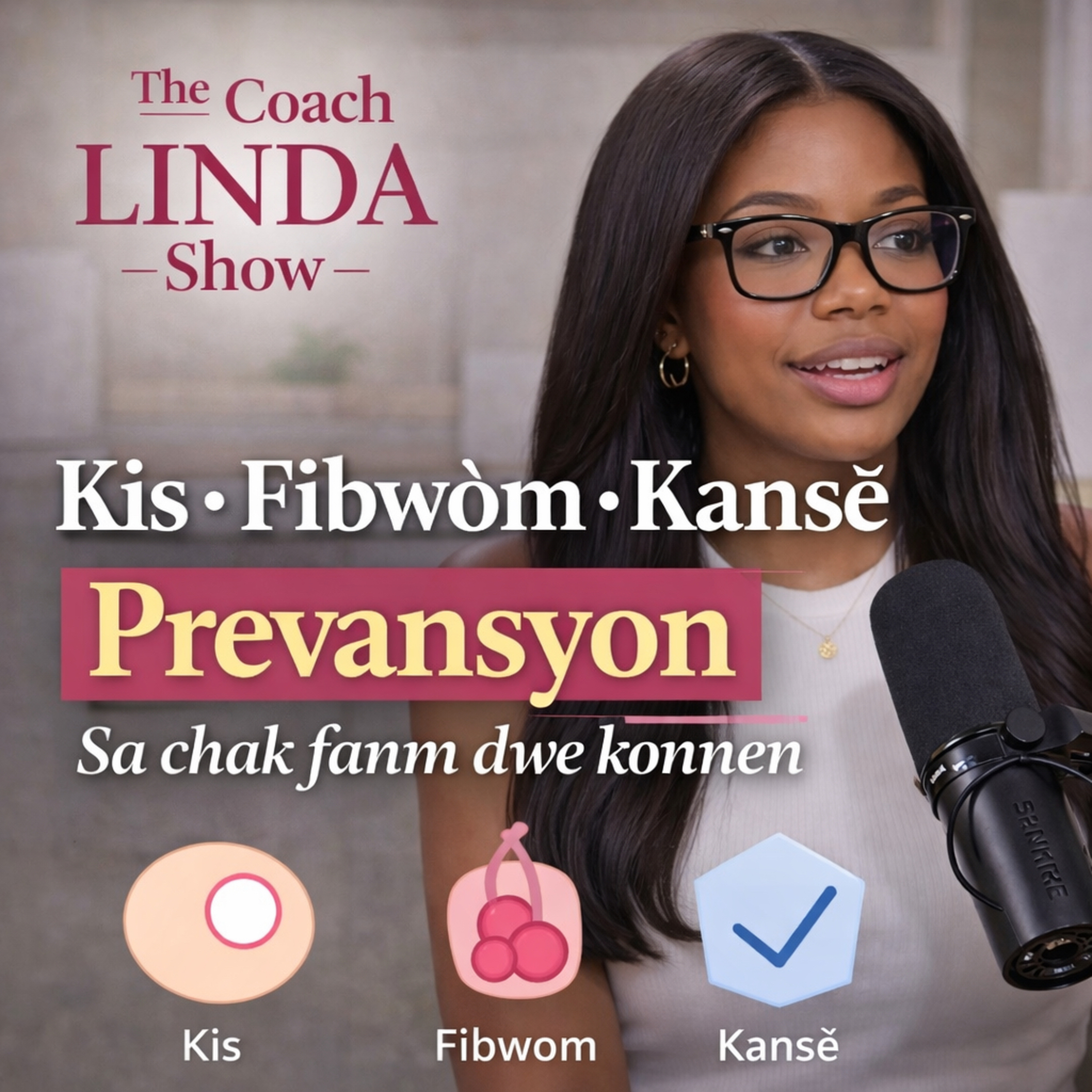 Kis • Fibwòm • Kansè /Cancer— Prevansyon & Konsyans Sante” episode artwork
