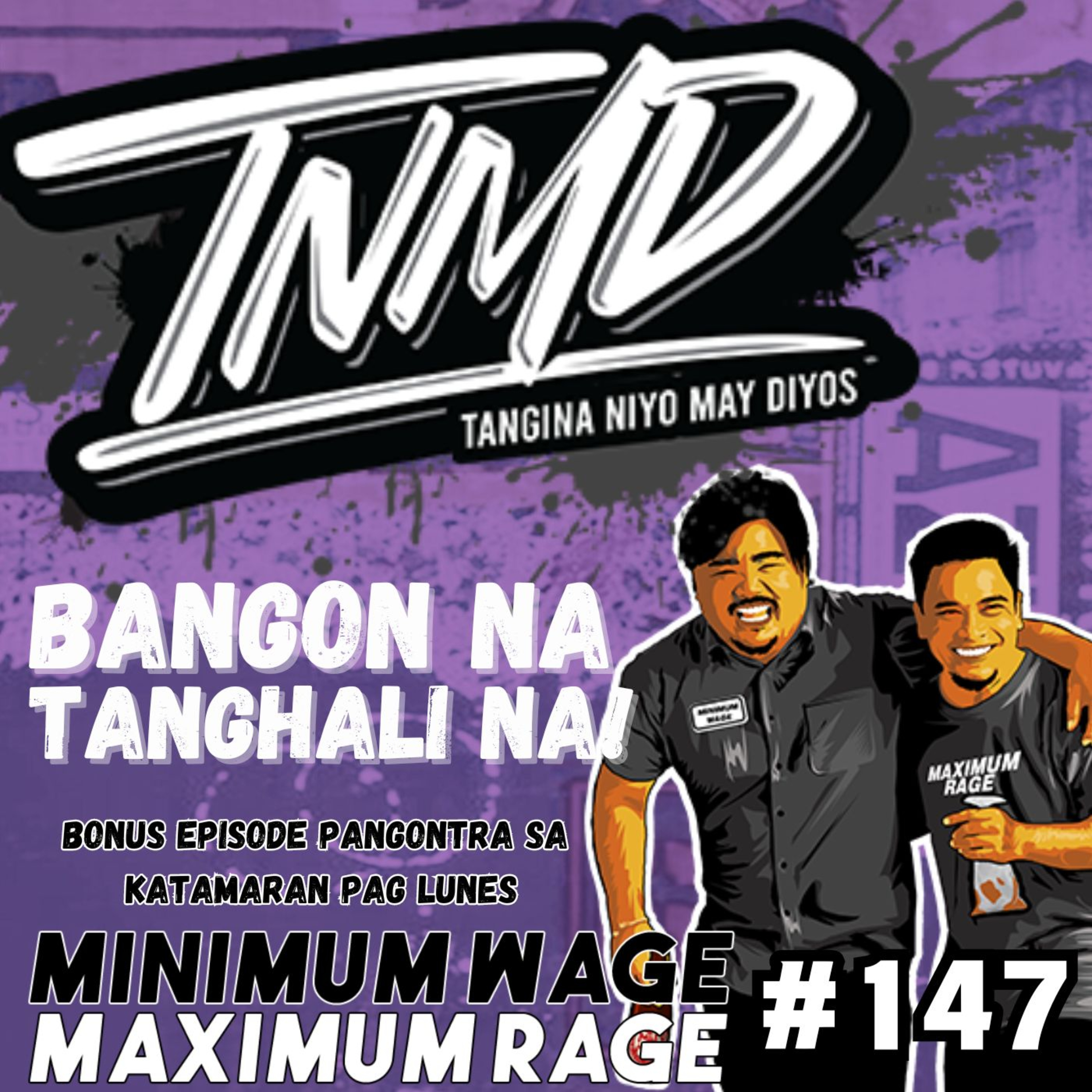 #147: BANGON NA! TANGHALI NA! [Bonus episode pangontra sa katamaran pag lunes] episode artwork