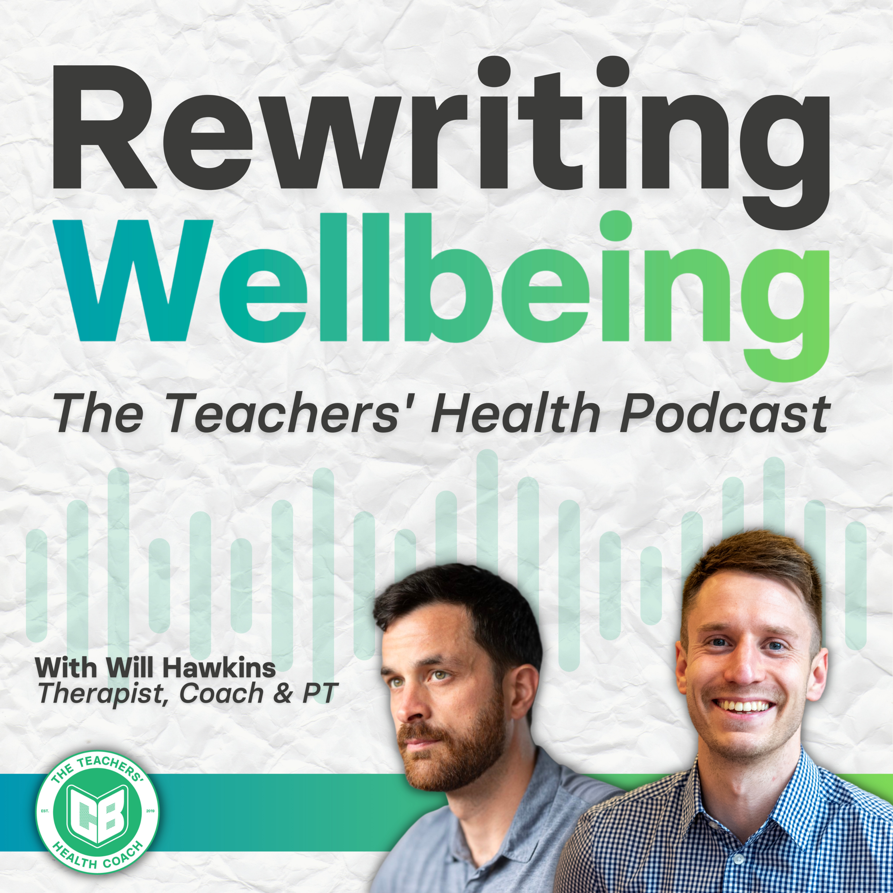 Rewriting Wellbeing: The Teachers\' Health Podcast