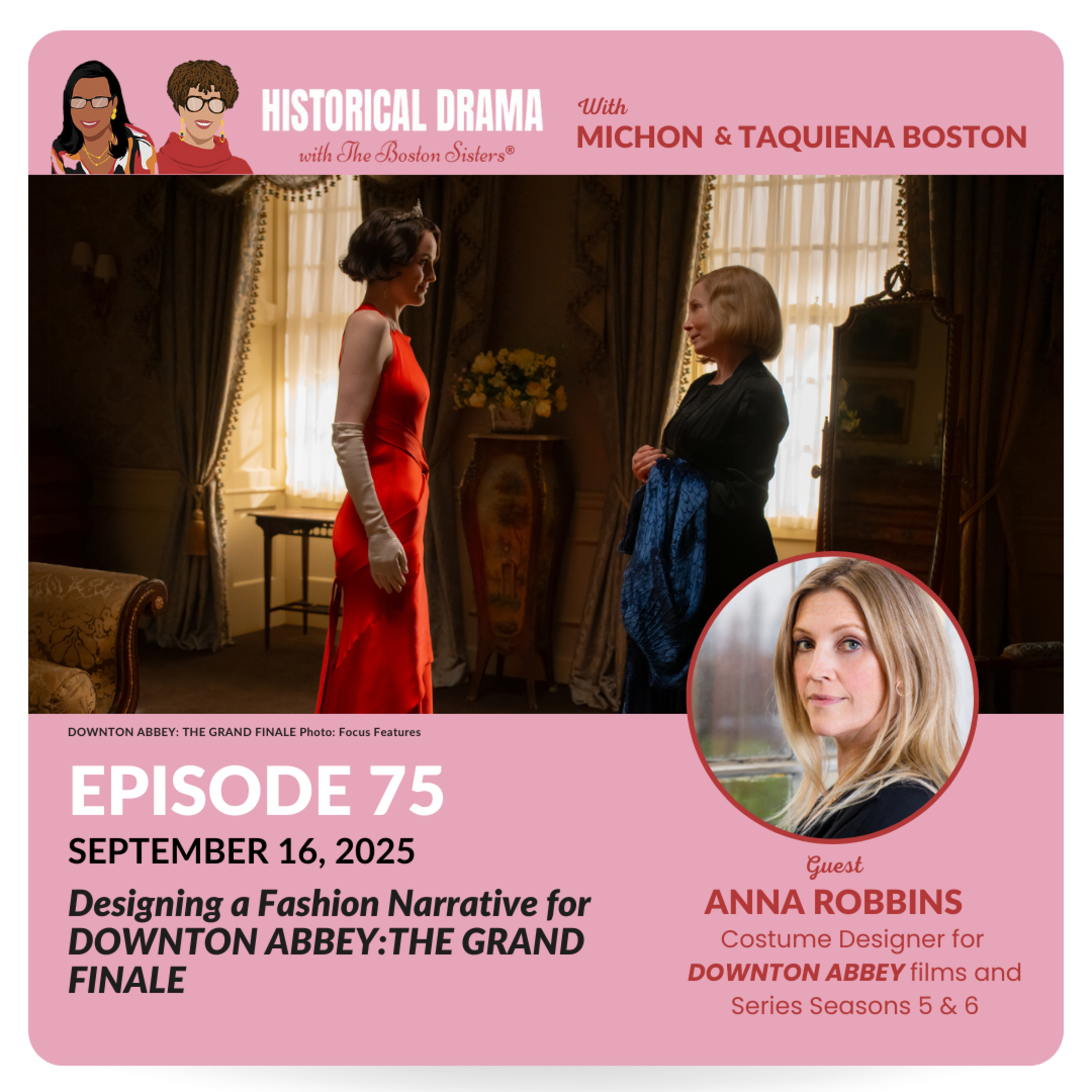 Designing a Fashion Narrative for DOWNTON ABBEY: THE GRAND FINALE (Ep. 75) episode artwork