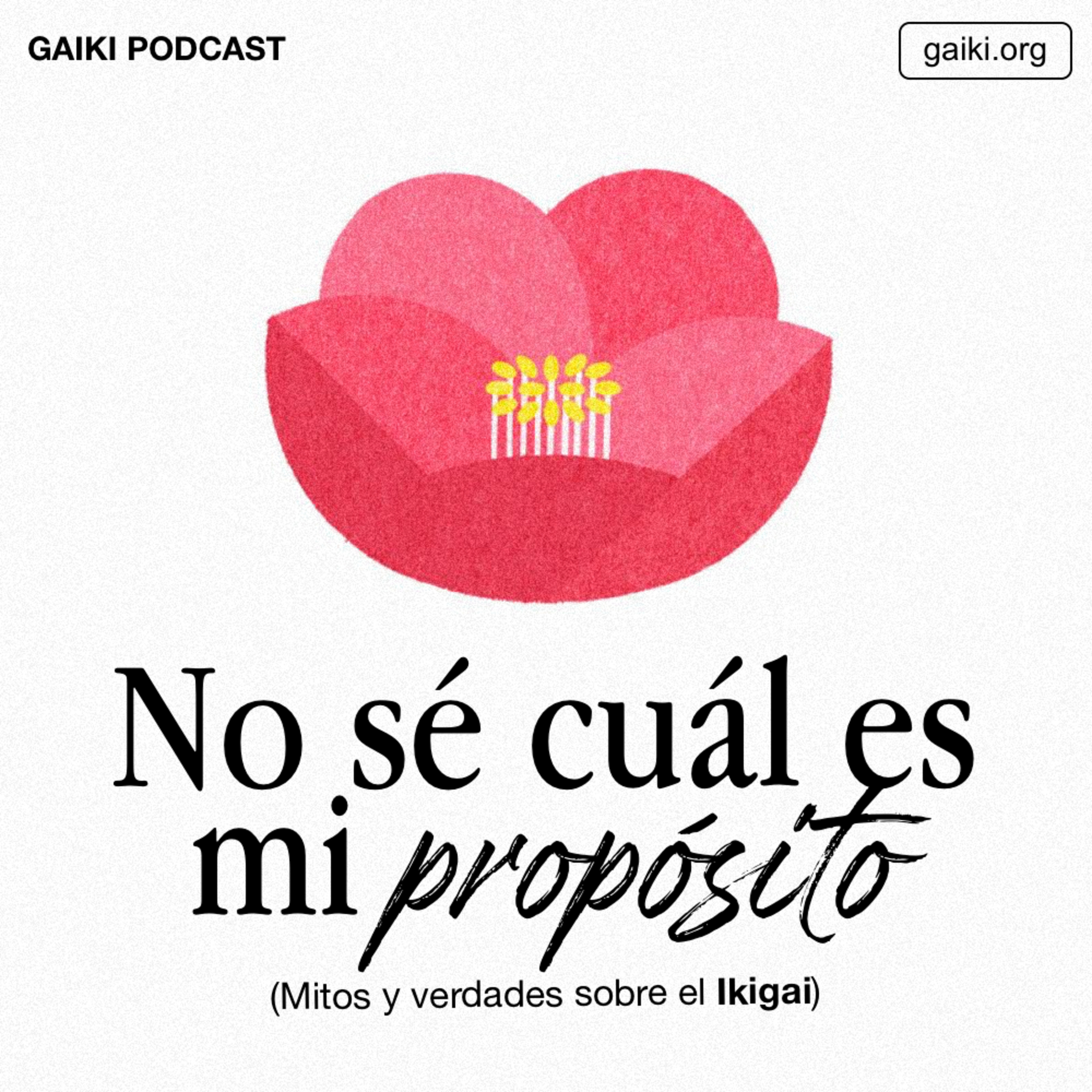 "No sé cuál es mi propósito" (Mitos y verdades sobre el Ikigai) episode artwork