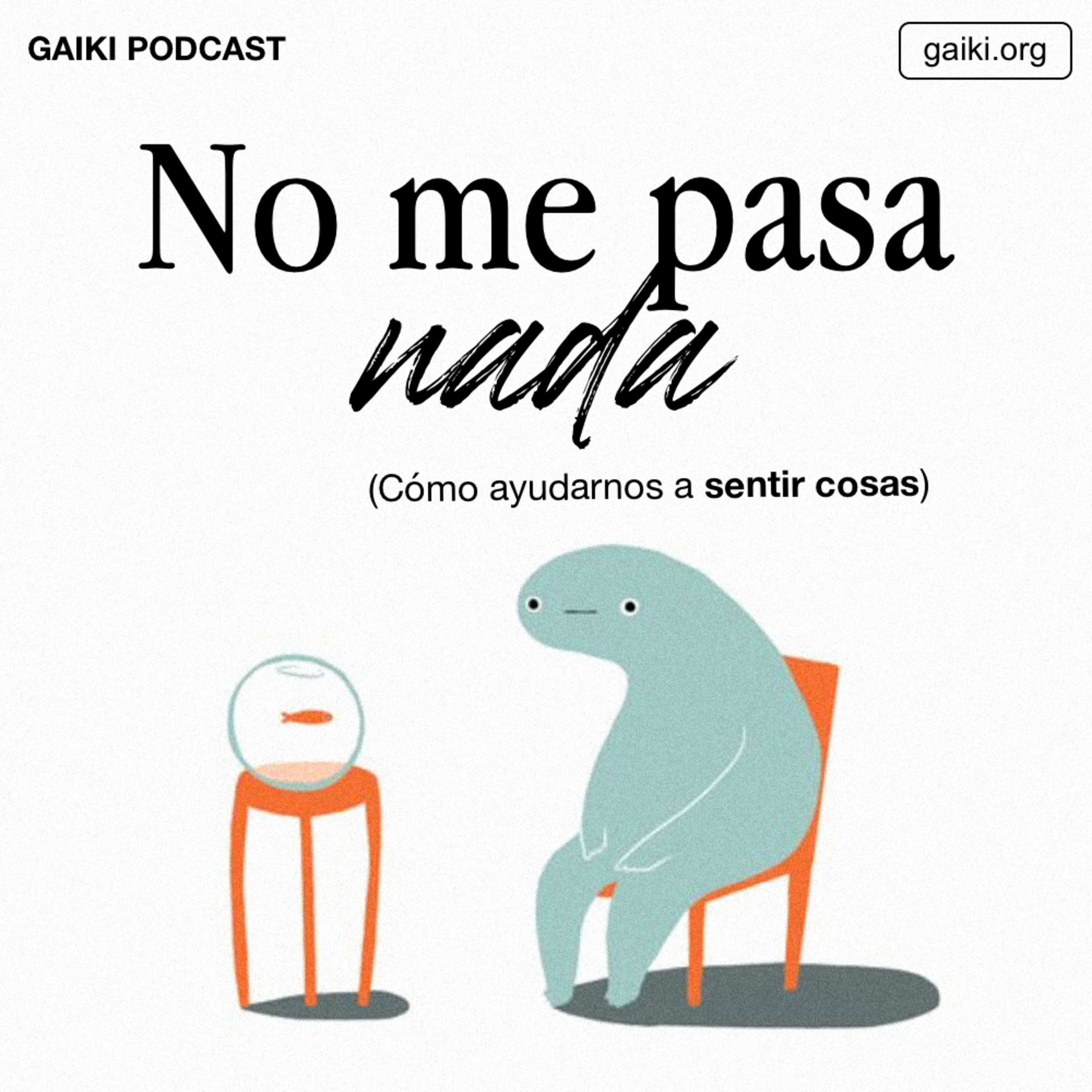 "No me pasa nada" (Cómo ayudarnos a sentir cosas) episode artwork
