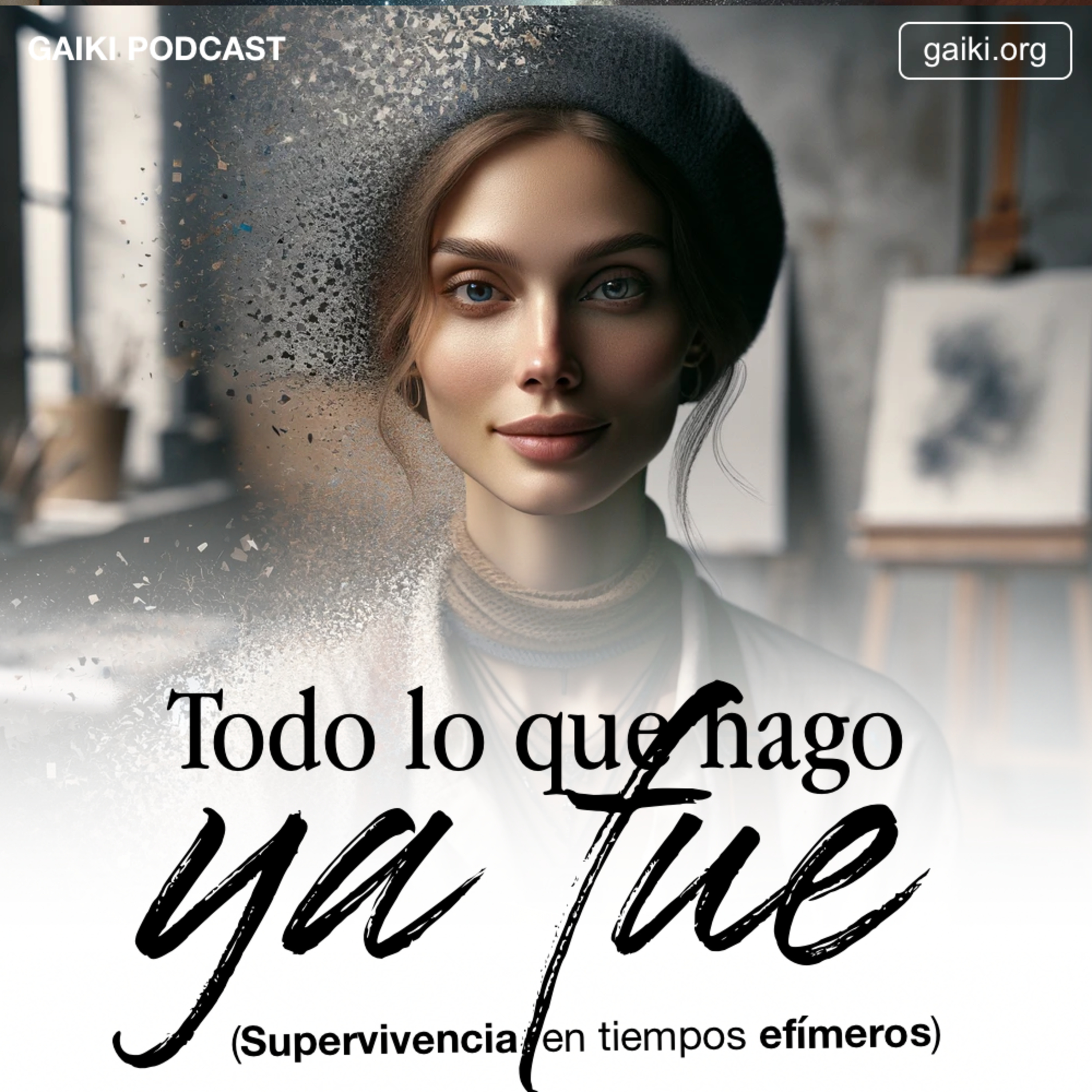 "Todo lo que hago ya fue" (Supervivencia en tiempos efímeros) episode artwork