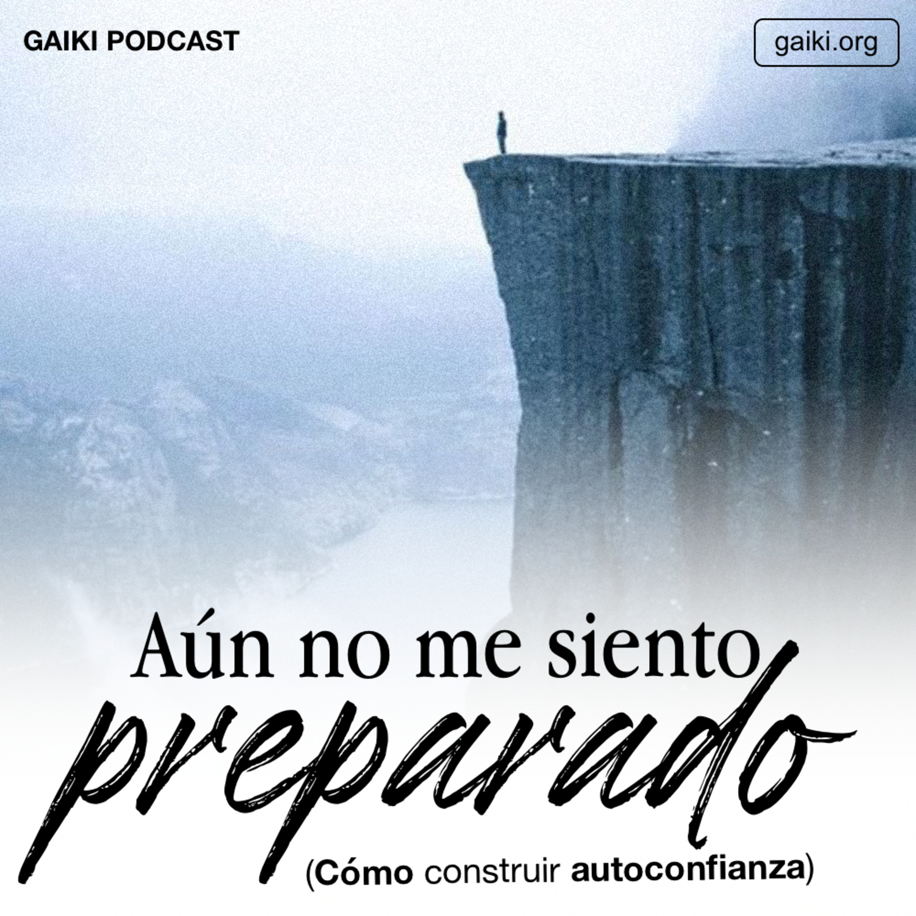 "Aún no me siento preparado" (Cómo construir autoconfianza) episode artwork