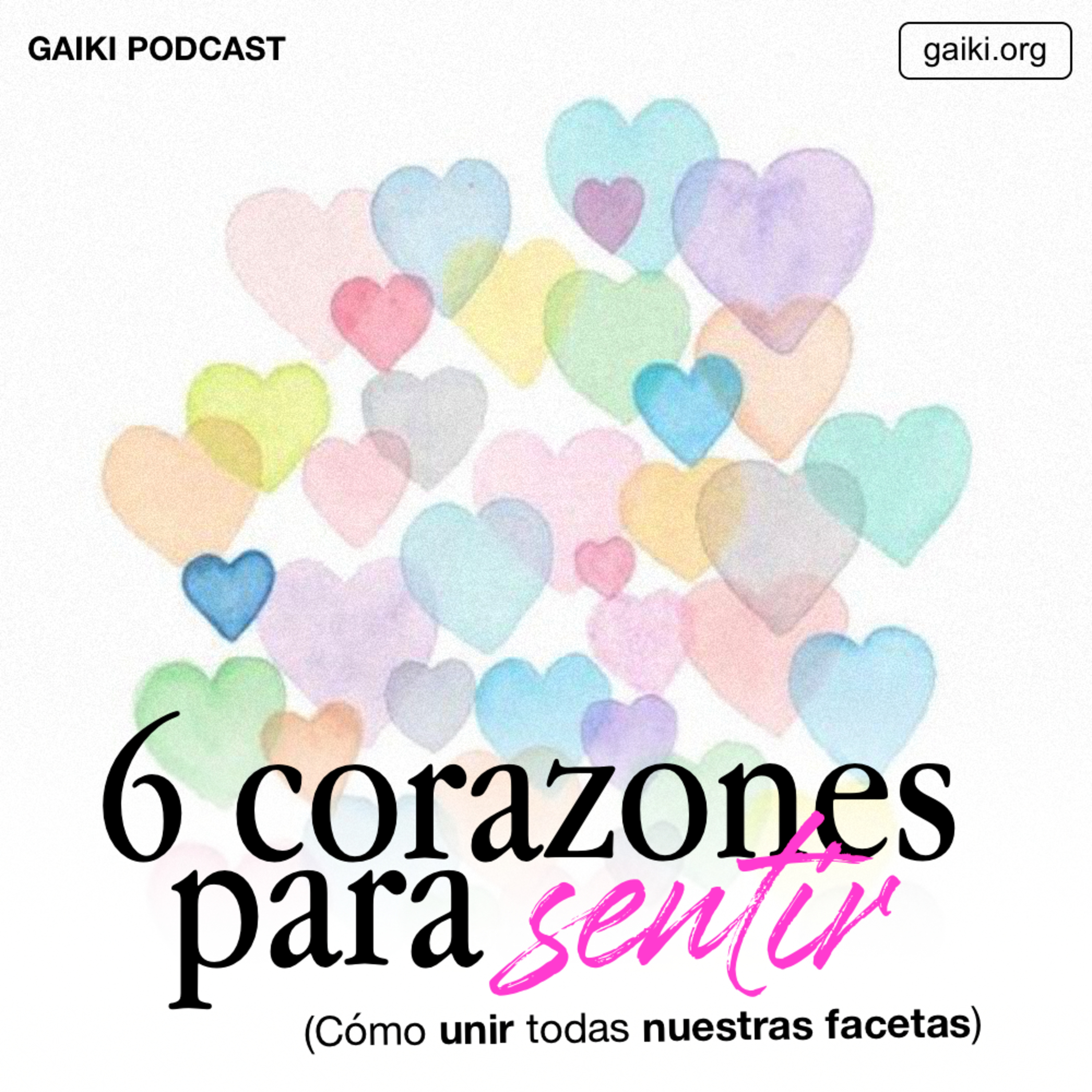 "Seis corazones para sentir" (Cómo unir nuestras facetas) episode artwork