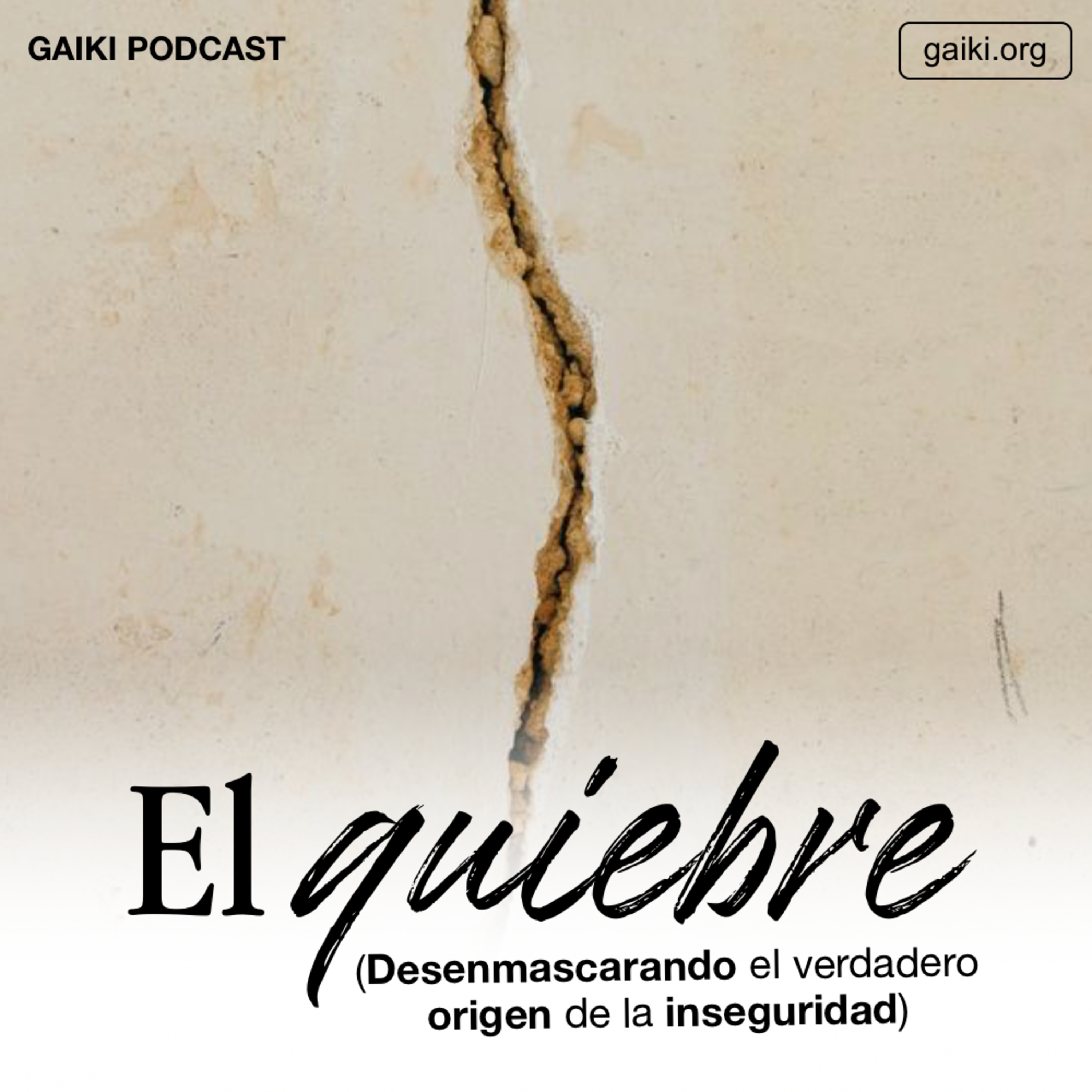 "El quiebre" (Desenmascarando el verdadero origen de la inseguridad) episode artwork