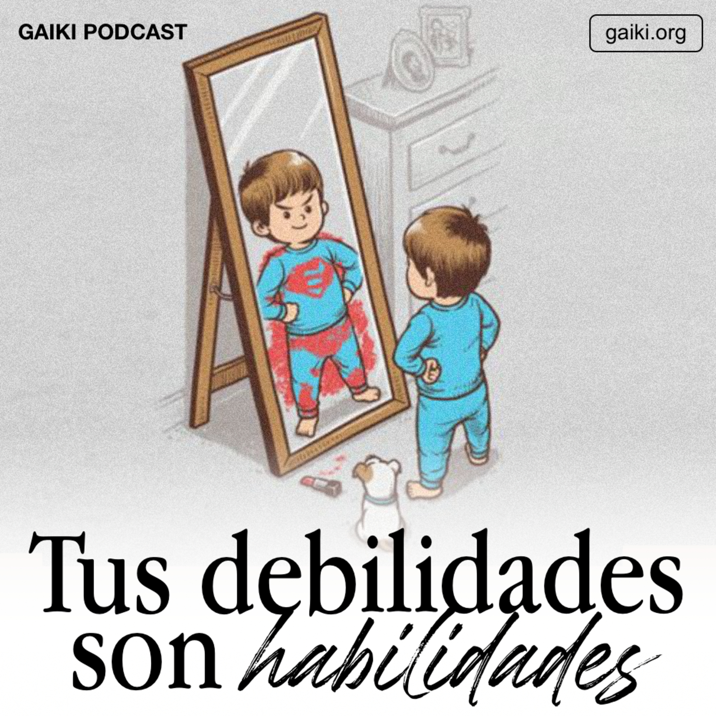 Tus debilidades son habilidades episode artwork