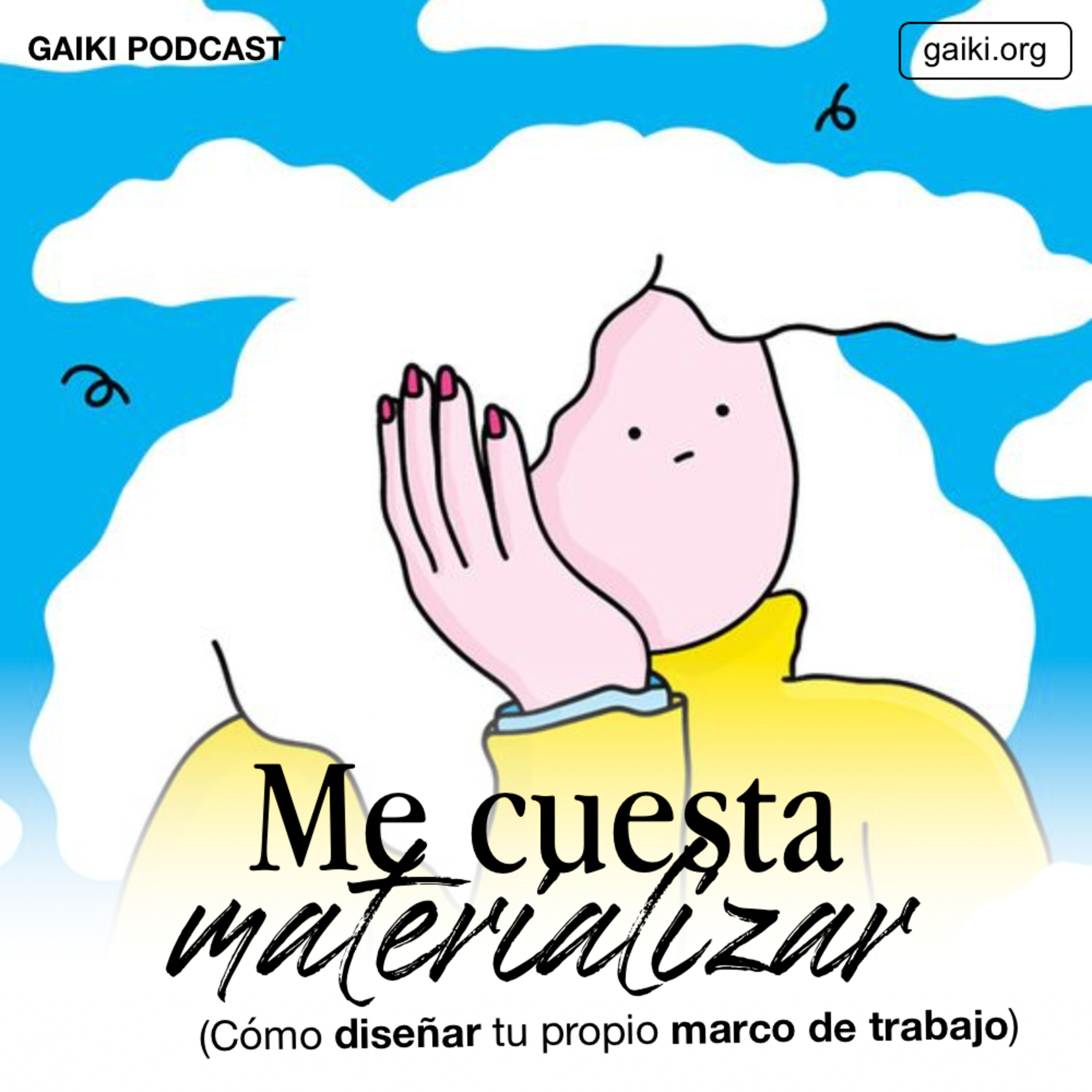 "Me cuesta materializar" (Cómo diseñar tu propio marco de trabajo) episode artwork